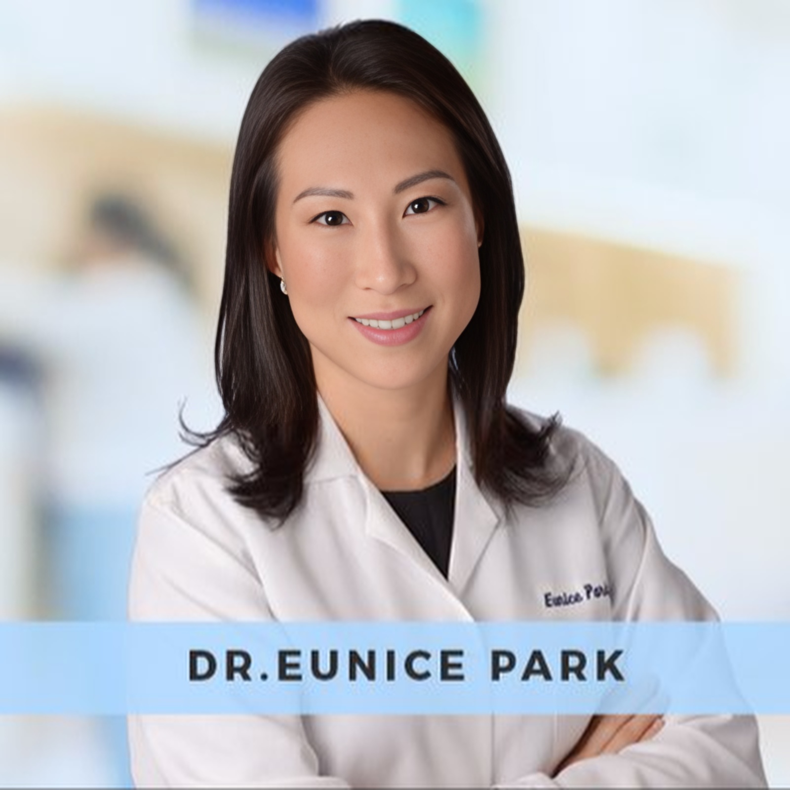 Dr. Eunice Park,