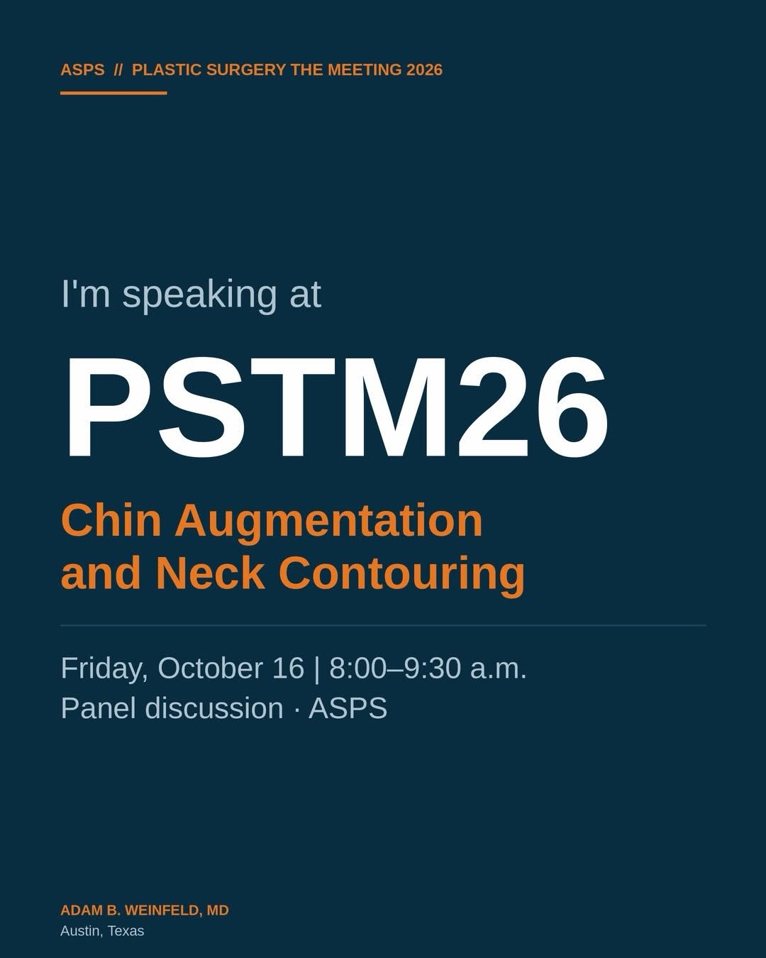 Instagram post by Dr. Adam Bryce Weinfeld: I'm speaking at PSTM26 on the Chin Augmentation and Neck Contouring panel, Friday, October 16, 8:00 to 9:30 a.m. My talk is Sculpting the Ja…