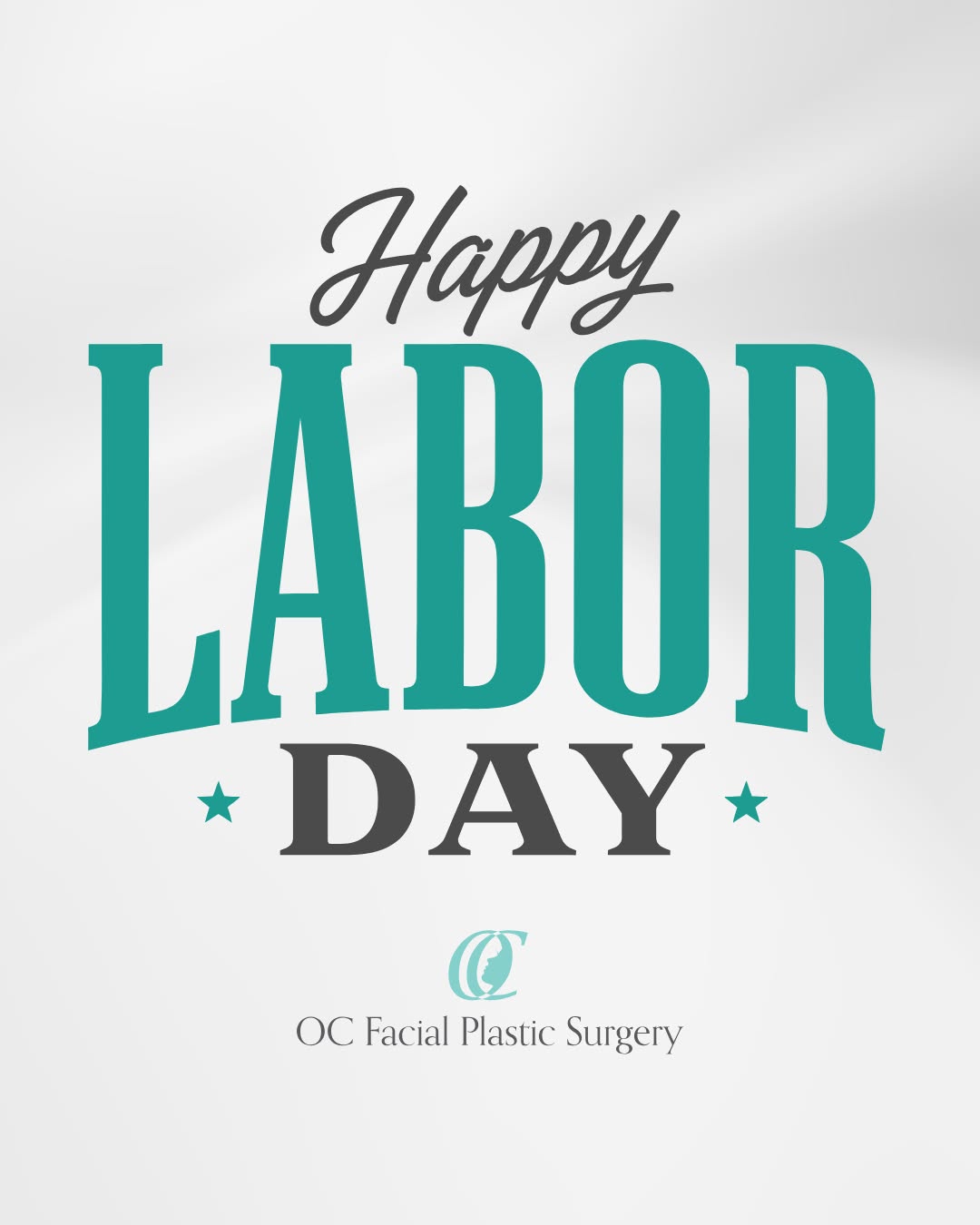 The image displays a greeting card-type image with the words 'Happy Labor Day' in bold font, accompanied by small decorative stars. At the bottom, the name 'OC Facial Plastic Surgery' is featured.