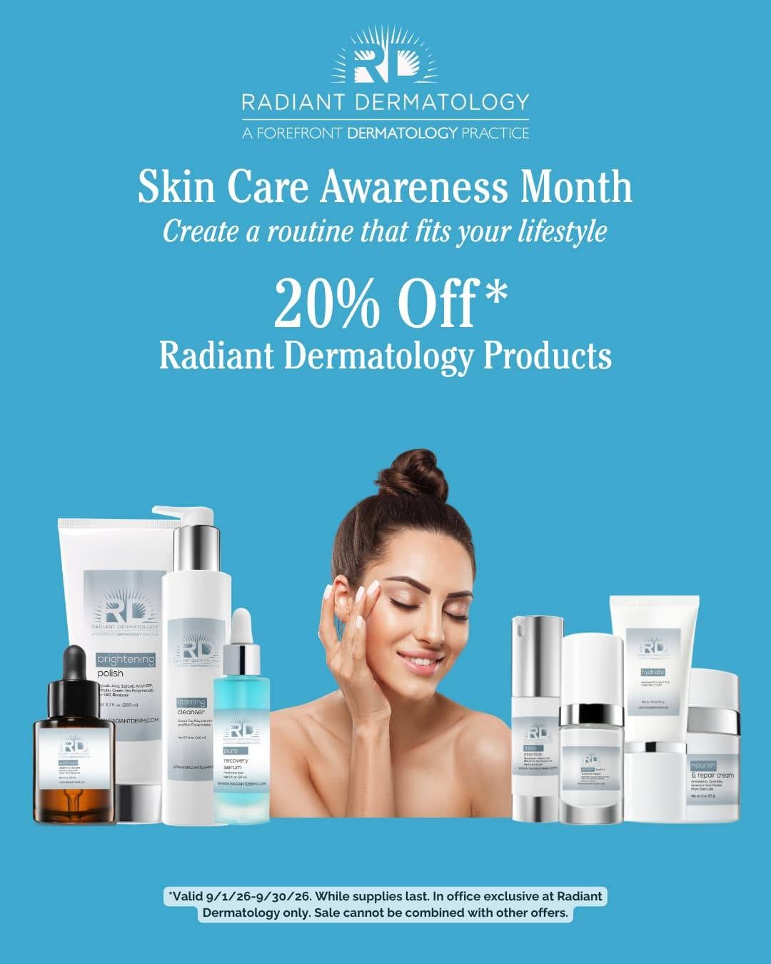 Instagram post by Dr. Amanda D. Friedrichs: September is Skin Care Awareness Month Stop in at Radiant Dermatology to receive 20% off Radiant Dermatology Products to create a skin care …