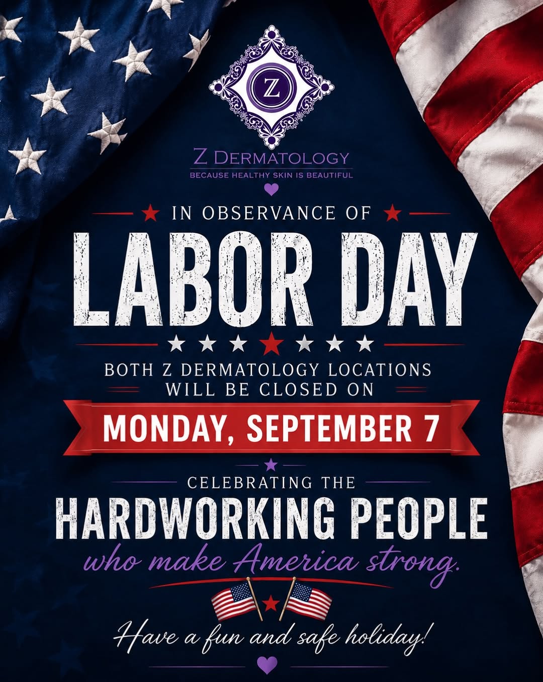Instagram post by Dr. Ann Zedlitz: 🇺🇸 Celebrating the hardworking people who make America strong. ❤️🤍💙 In observance of Labor Day, both Z Dermatology locations will be clo…