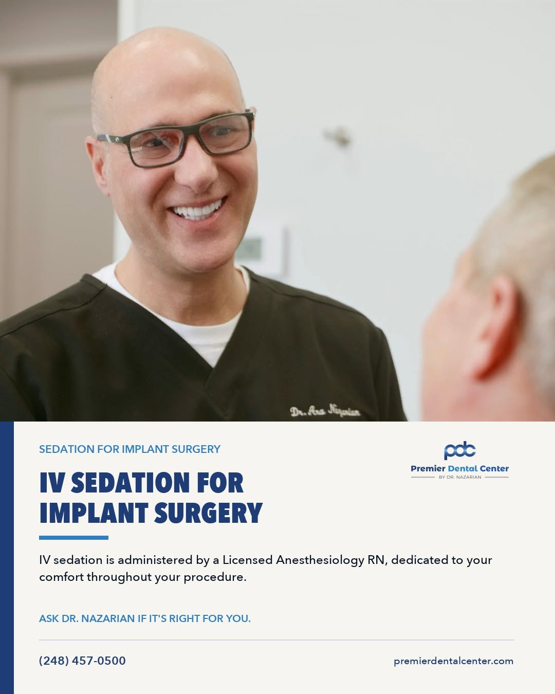 Instagram post by Dr. Ara Nazarian, DDS, DICOI: Surgery anxiety keeps a lot of patients from getting the implant they need. At Premier Dental Center, IV sedation is administered by a Licen…