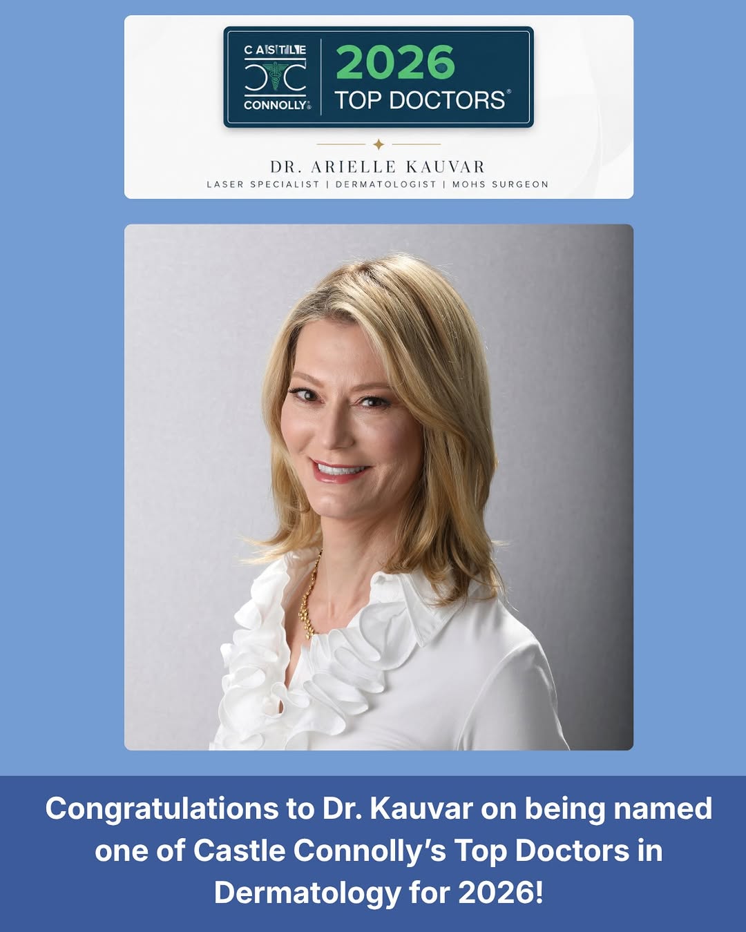 Instagram post by Dr. Arielle Kauvar: I am deeply honored to be recognized once again as a Castle Connolly Top Doctor in Dermatology. I am grateful to my patients, colleagues, st…