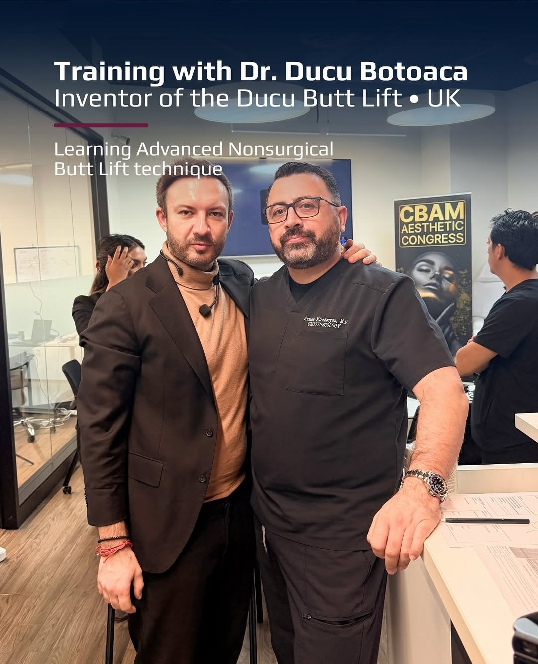 Instagram post by Dr. Armen Kirakosyan: Always learning. Always evolving. Advanced training with Dr. Ducu Botoaca, inventor of the Ducu Butt Lift, focused on nonsurgical gluteal au…