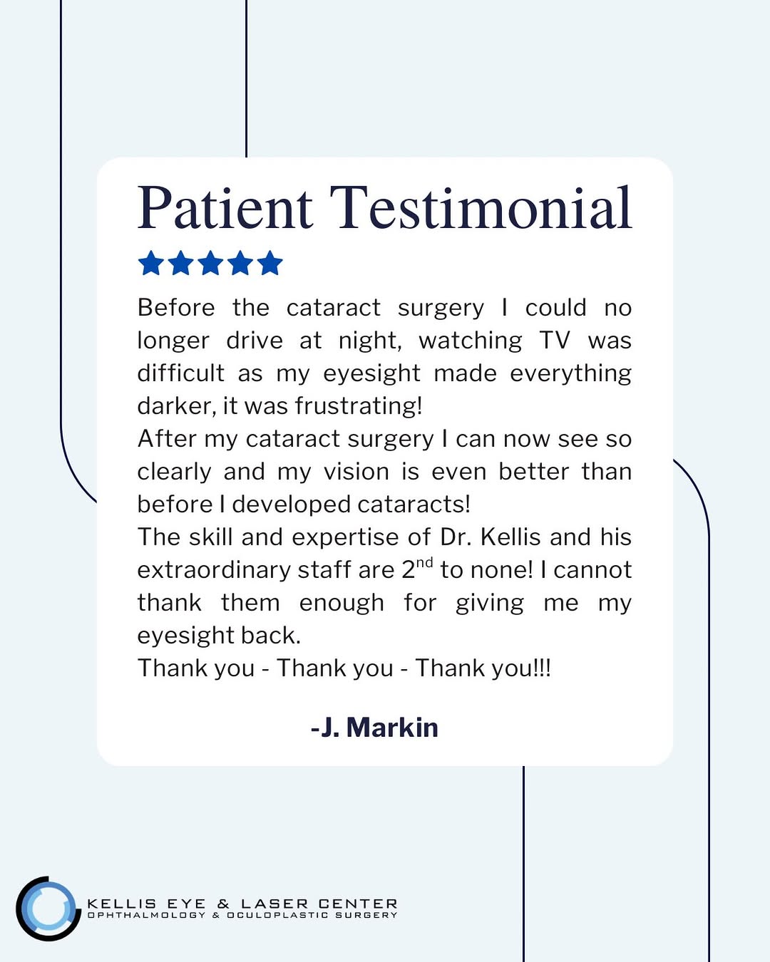 Instagram post by Dr. Augustine J. Kellis: At Kellis Eye & Laser Center, we strive to ensure our patients receive the best result possible while providing a positive experience from s…