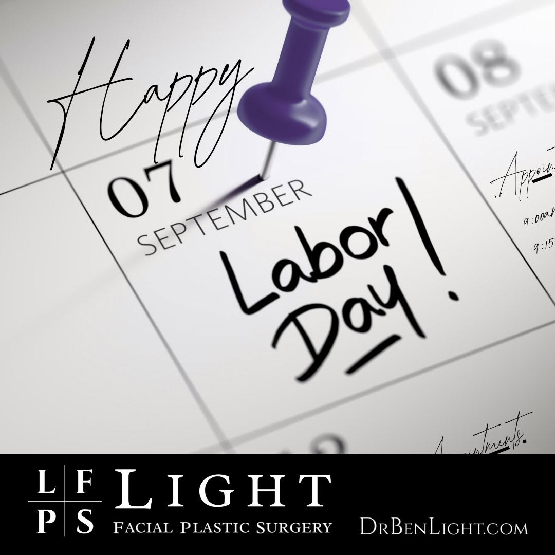 Instagram post by Dr. Benjamin W. Light: Wishing you a relaxing and beautiful Labor Day. From all of us at Light Facial Plastic Surgery, we hope you enjoy a safe and restful holiday…