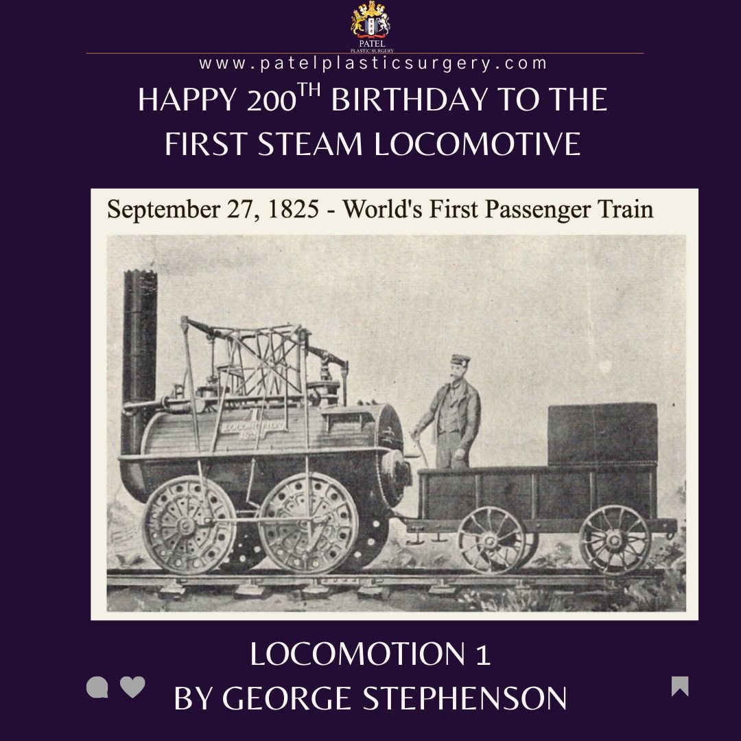 Instagram post by Dr. Bhupendra C.K. Patel: An important day (September 27, 1825) in the history of human mobility! As we write articles on the History of Plastic Surgery, so we recogn…
