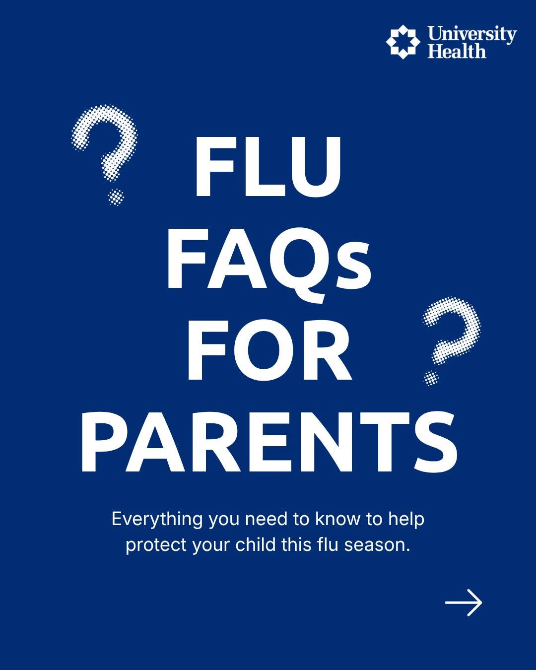 Blue background with white text reading 'Flu FAQs for Parents' and a note about protecting children this flu season, featuring University Health logo.