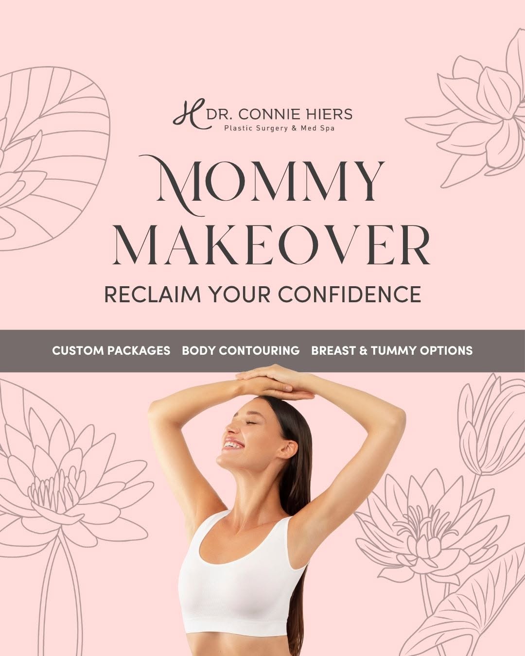 Instagram post by Dr. Connie Hiers: Ready to reclaim your confidence? Our personalized Mommy Makeover packages are designed to help you feel empowered, refreshed, and beautiful…