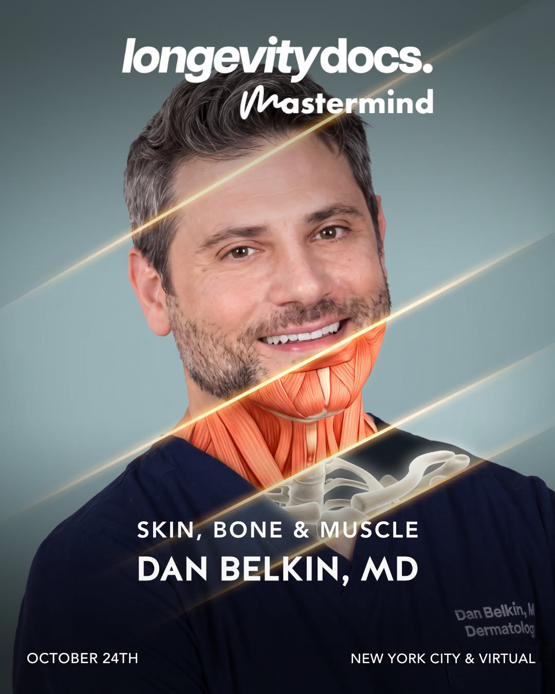 Instagram post by Dr. Daniel Belkin: Daniel Belkin, MD · New York Dermatology Group · CONFIRMED Skin, Bone & Muscle Mastermind. October 24, 2026. New York City. Fellowship-train…