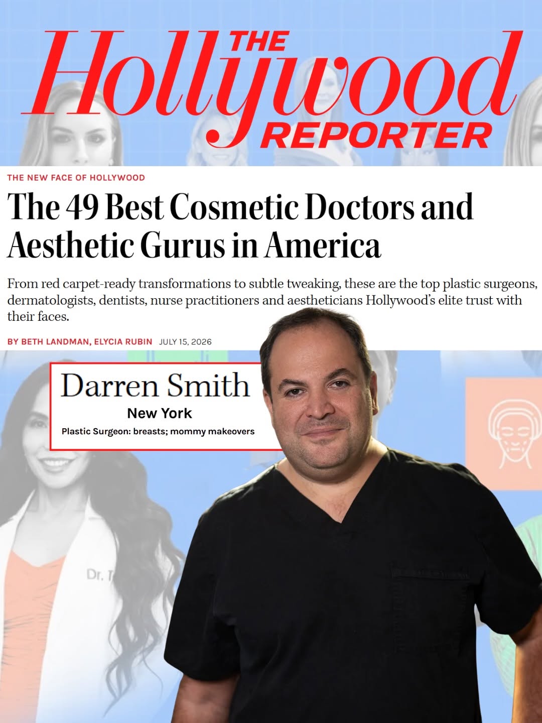 Instagram post by Dr. Darren Smith: Thank you to @bethlandman, @elyciarubin and @hollywoodreporter for including me in this ranking of the top cosmetic doctors in America. Grat…