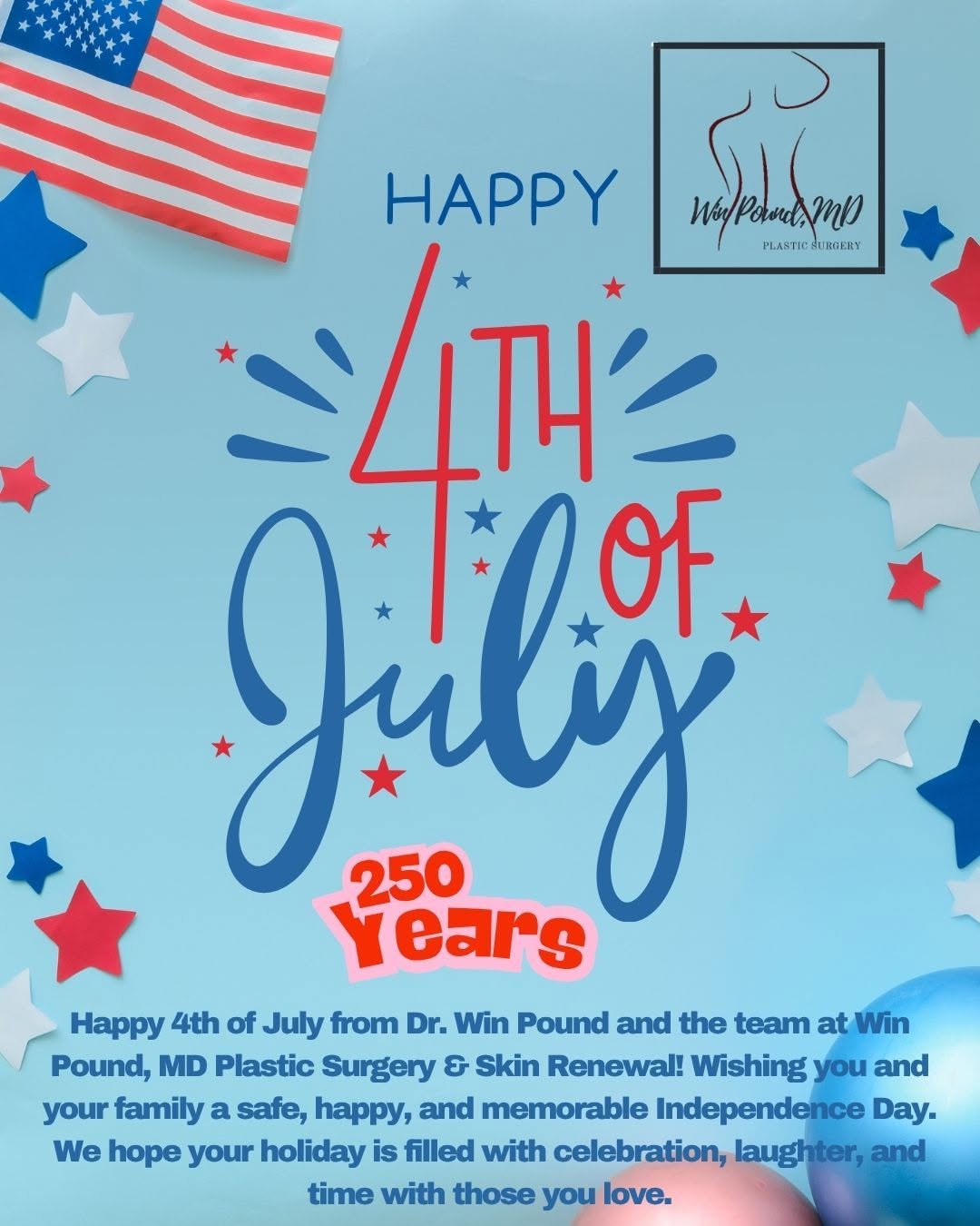 Instagram post by Dr. Edwin C. Pound, III: Happy 4th of July from all of us at Win Pound, MD Plastic Surgery & Skin Renewal! ✨ Today, we celebrate the freedoms we cherish and the comm…