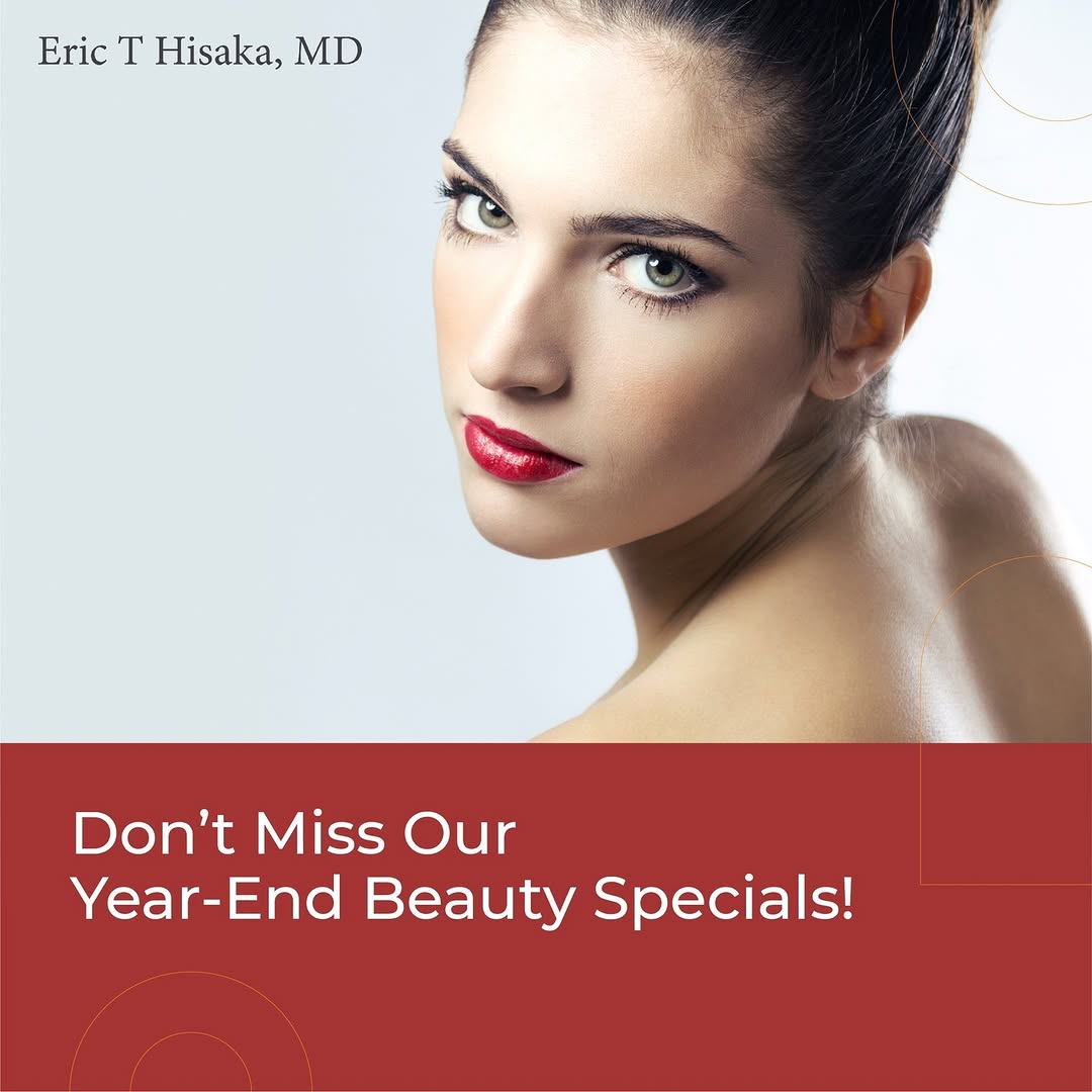 Instagram post by Dr. Eric Hisaka: 💎 Don’t Miss Our Year-End Beauty Specials! 💎 The holidays are here, and it's the perfect time to refresh and radiate confidence with these…