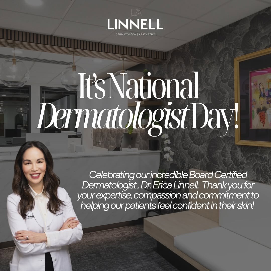 Instagram post by Dr. Erica Linnell: Happy National Dermatologist Day to our amazing Board Certified Dermatologist, Dr. Erica Linnell ❤️ Thank you for your dedication, expertise…