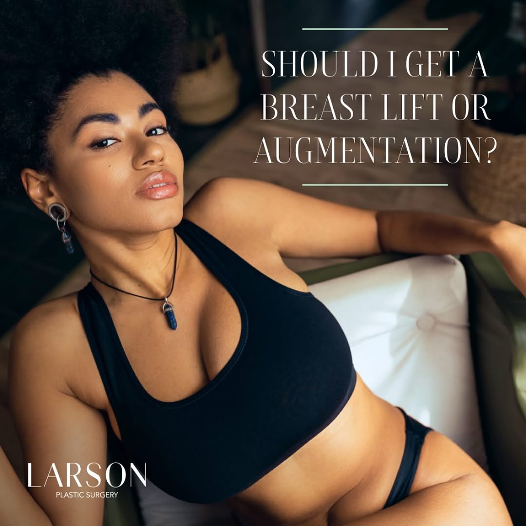 Instagram post by Dr. Ethan E. Larson: Breast lifts restore shape and position, while augmentation adds volume. Some patients benefit from both. Not sure what’s right for you? Sta…