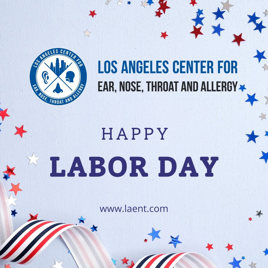 Instagram post by Dr. Geoff Trenkle, DO: Happy Labor Day from all of us at the Los Angeles Center for Ear, Nose, Throat, and Allergy! Today we celebrate the dedication, hard work, a…