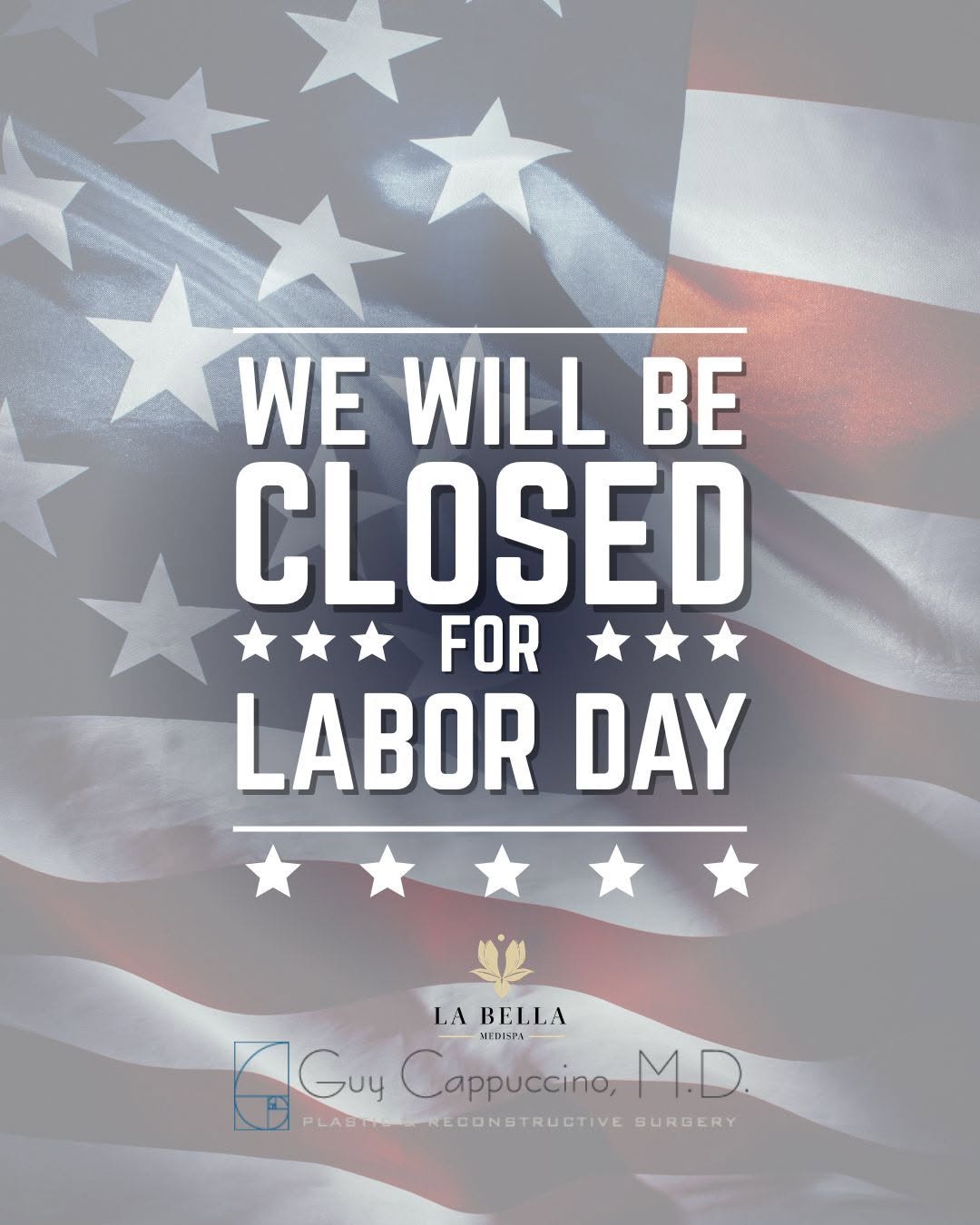 Instagram post by Dr. Guy Cappuccino: We will be closed today in honor of Labor Day. Visit us at drcappuccino.com #labellamedispa #drcappuccino #laborday #closings #mountairymd #…