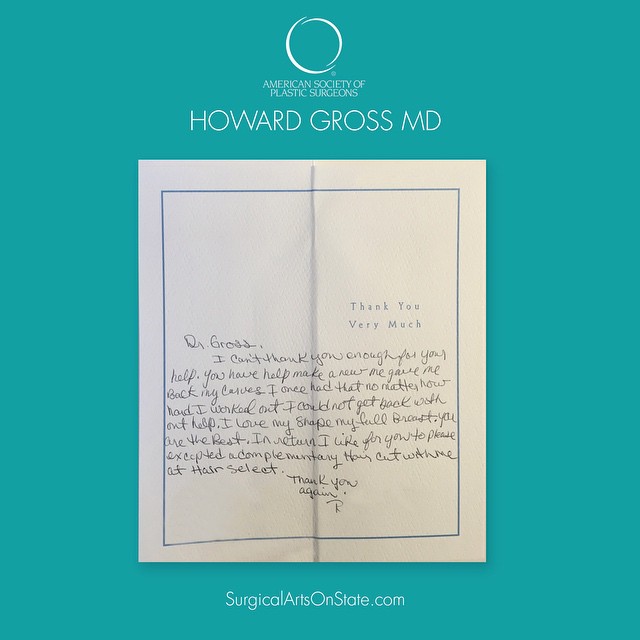 Instagram post by Dr. Howard Gross: Thank you for your lovely note! #CosmeticSurgery is perfect for patients like you. #HappyPatients