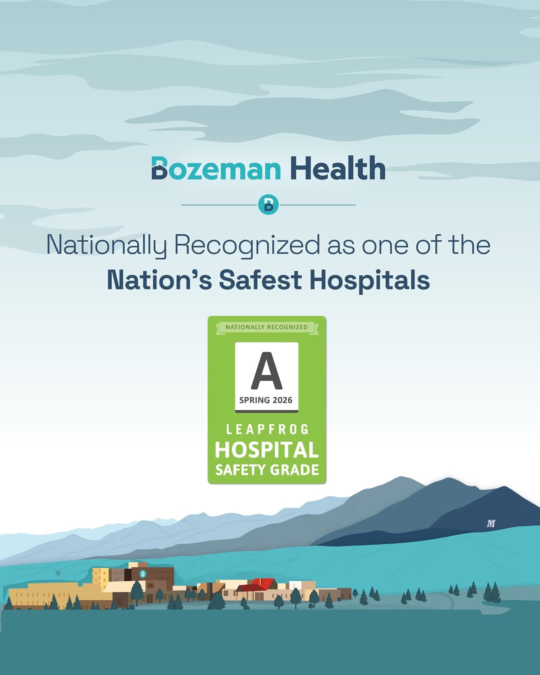 Instagram post by Dr. Hugh Hetherington: Bozeman Health is proud to announce that we've earned an 'A' rating from @theleapfroggroup, an independent national nonprofit focused on pat…