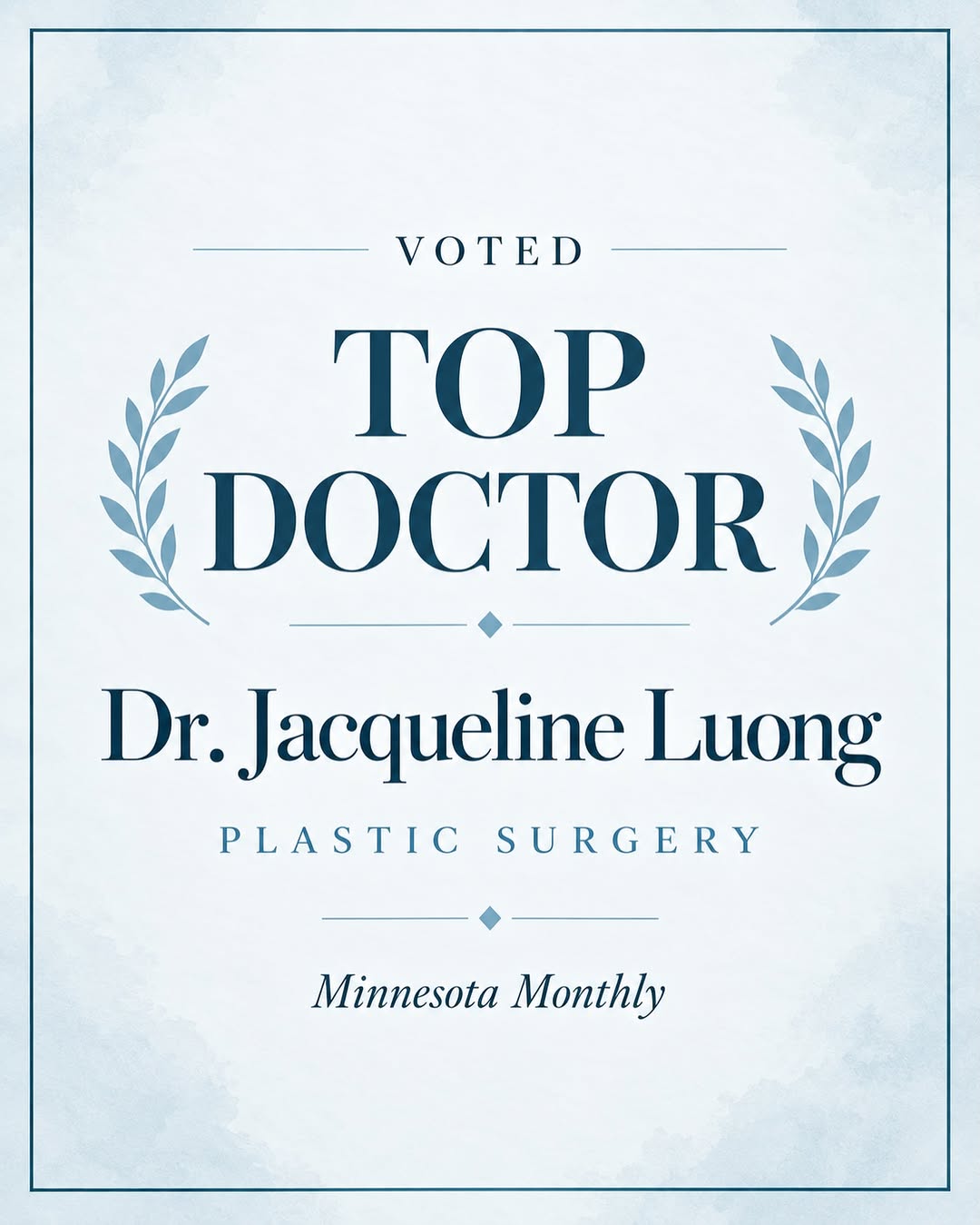 Instagram post by Dr. Jacqueline Anne Luong: We’re honored to share that Dr. Jacqueline Luong has been named a Minnesota Monthly Top Doctor in Plastic Surgery. This recognition is espec…