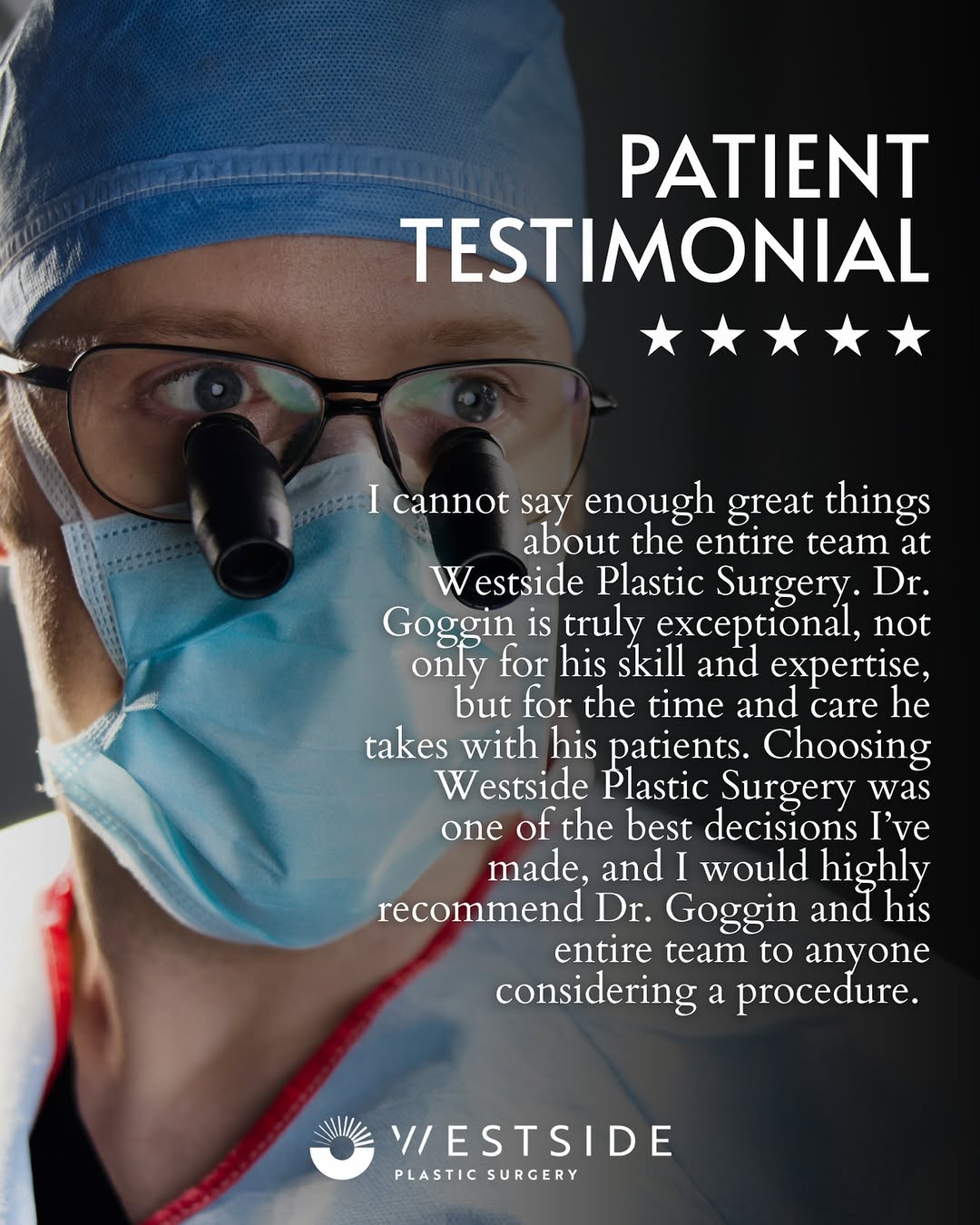 Instagram post by Dr. James Goggin: ⭐️⭐️⭐️⭐️⭐️ There is no greater compliment than the trust our patients place in us and nothing means more than hearing about their experience…