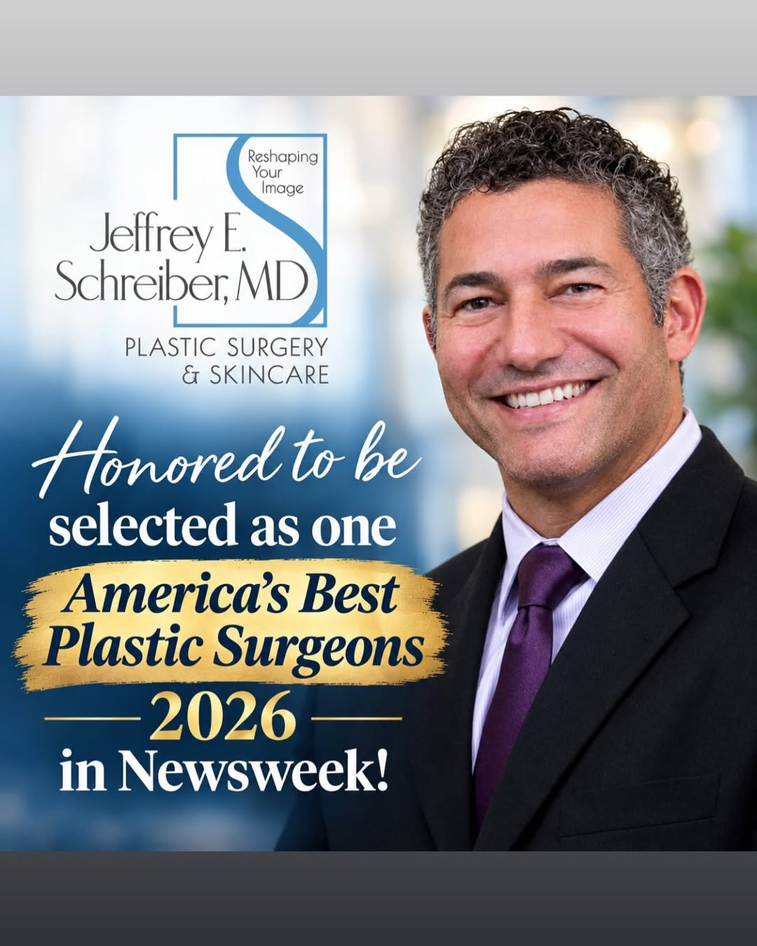 Instagram post by Dr. Jeffrey E. Schreiber: We are incredibly honored to share some very exciting news! 🥹🤍 Dr. Jeffrey E. Schreiber has been selected as one of America’s Best Plastic…