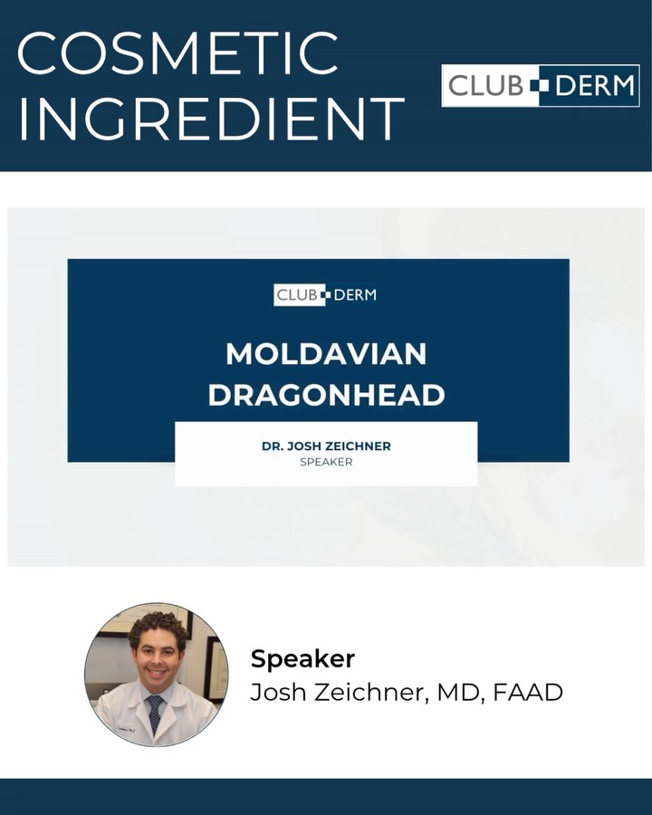 Instagram post by Dr. Joshua Zeichner: 🌿Cosmetic Ingredient of the Week: Moldavian Dragonhead🌿 Moldavian Dragonhead is a plant-derived extract rich in antioxidants that helps pr…