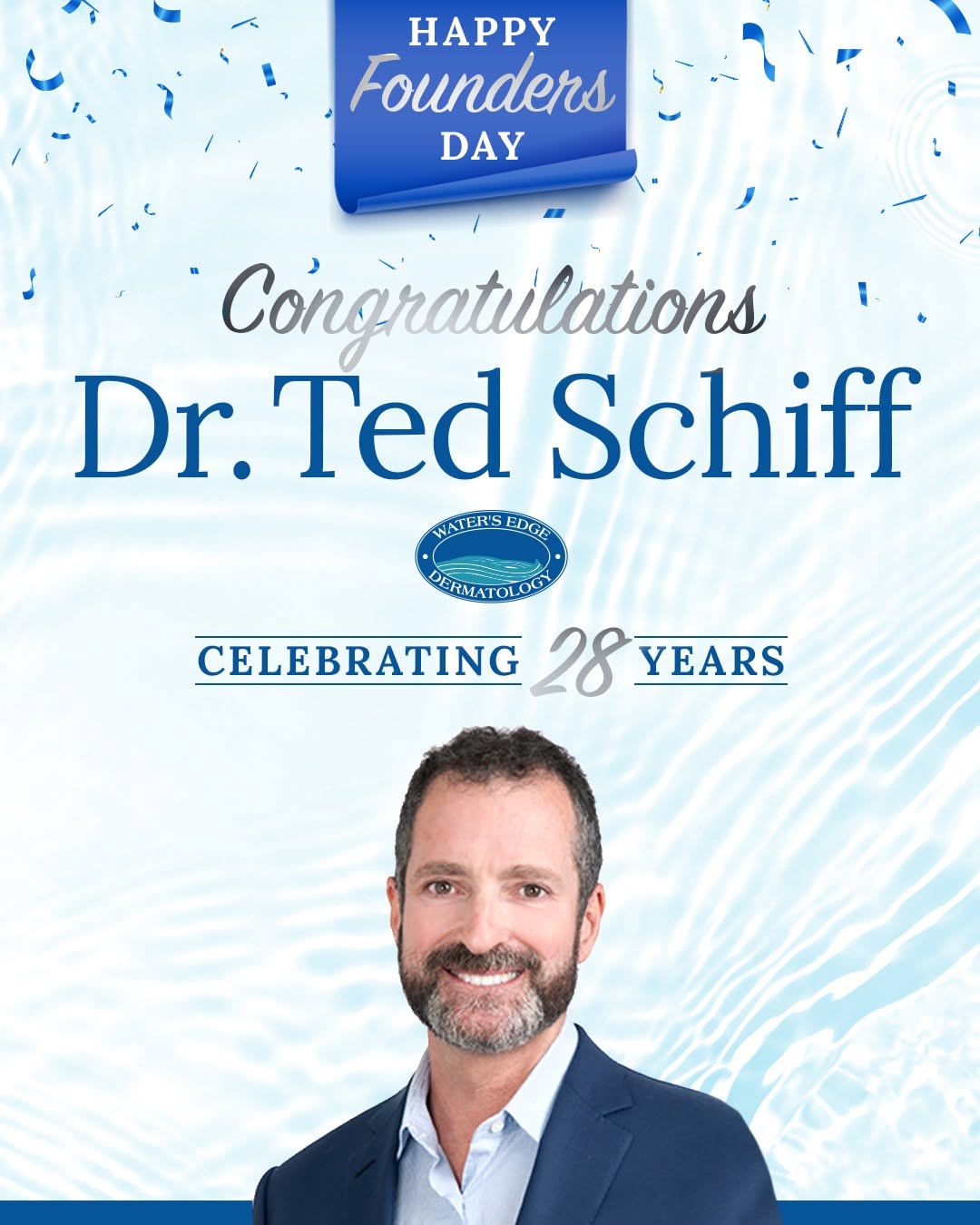Instagram post by Dr. Kellie Mosley-Mendez: 🎉 Happy Founders Day! 🎉 Today, we proudly celebrate Dr. Ted Schiff, Founder of Water’s Edge Dermatology, and an incredible milestone - 28 …