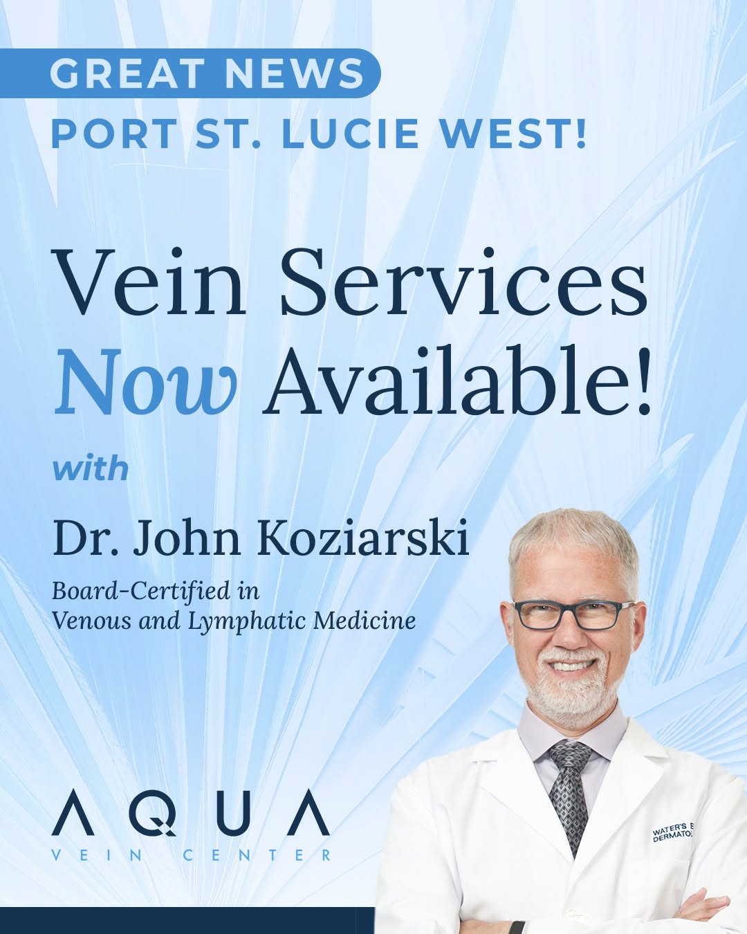 Instagram post by Dr. Kellie Mosley-Mendez: Great News, Port St. Lucie West! John Koziarski, MD, FACS is now seeing patients at Aqua Vein Center by Water's Edge Dermatology. Double boa…