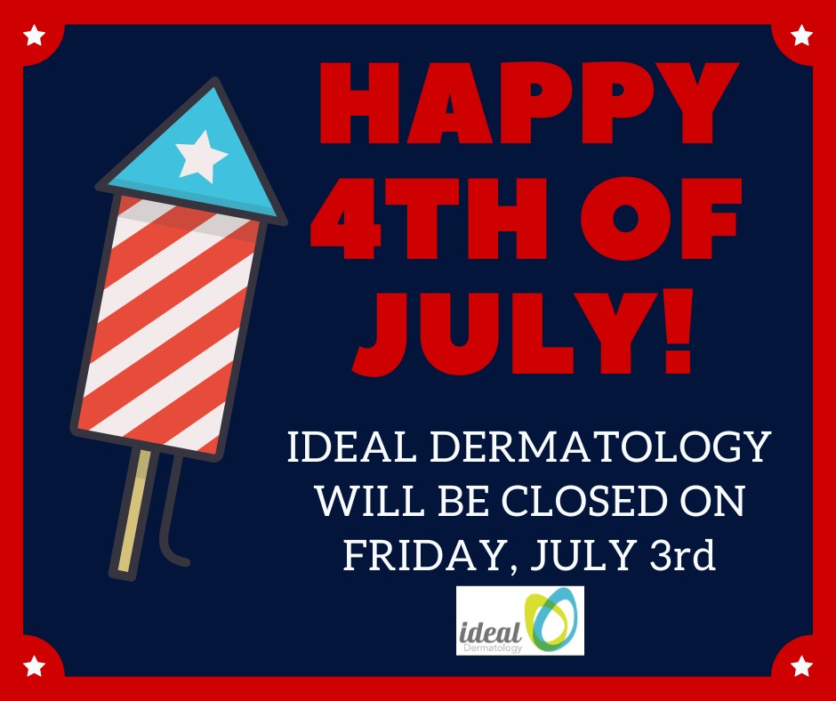 Instagram post by Dr. Kevin J. Mott: Ideal Dermatology will be closed Friday, July 3rd. Happy 4th of July!