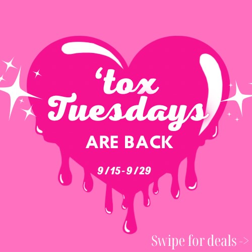 Instagram post by Dr. Leila S. Grayson: ‘Tox Tuesdays with @teeni_bee_fnp are BACK baby. Limited time only! 9/15, 9/22, 9/29 ** Get an additional 10$ off if you book online!