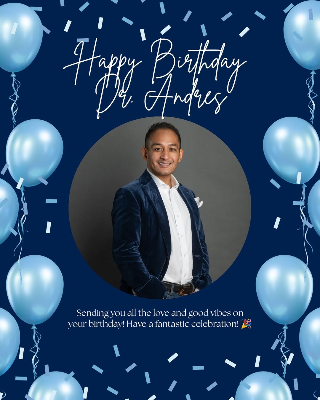 Instagram post by Dr. Lewis Albert Andres: Happy Birthday to the incredible Dr. Andres! 🎉🎂 Today, we celebrate the talented surgeon, dedicated leader, and caring person behind our p…