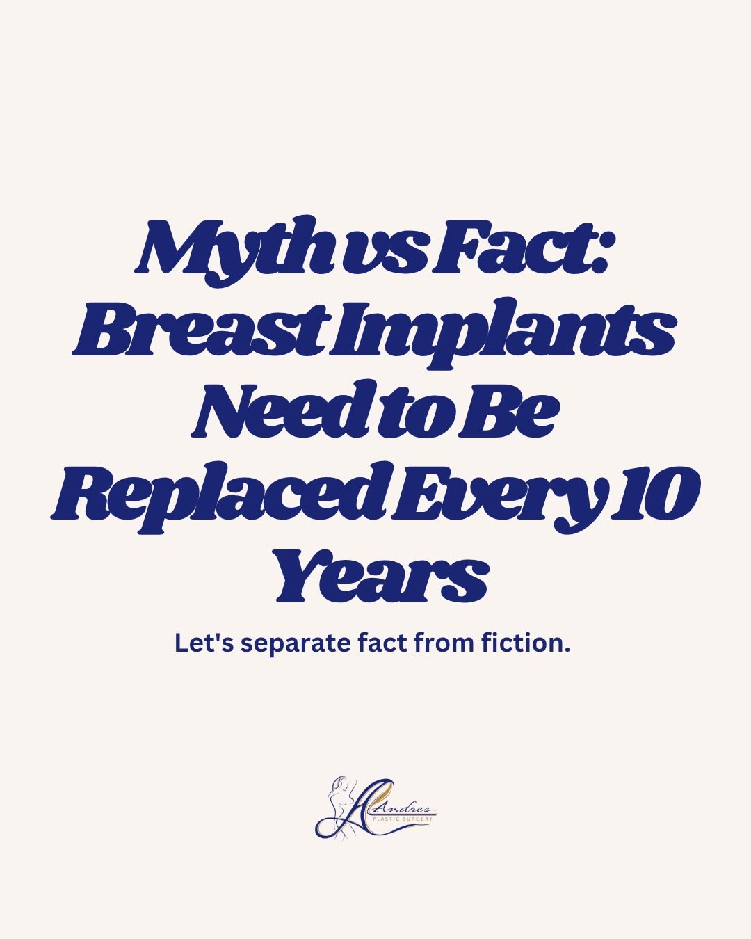 Instagram post by Dr. Lewis Albert Andres: MYTH vs. FACT: Breast implants need to be replaced every 10 years. This is one of the most common misconceptions we hear during consultation…
