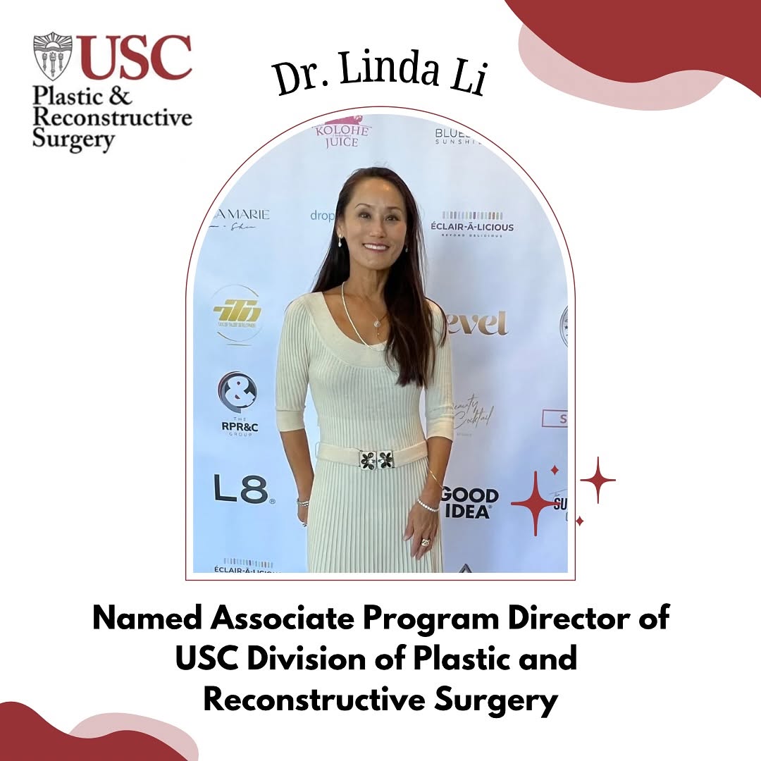 Instagram post by Dr. Linda Li: ….. I am so excited to announce that I have been named Associate Program Director of USC Division of Plastic and Reconstructive Surgery ❤️💛…