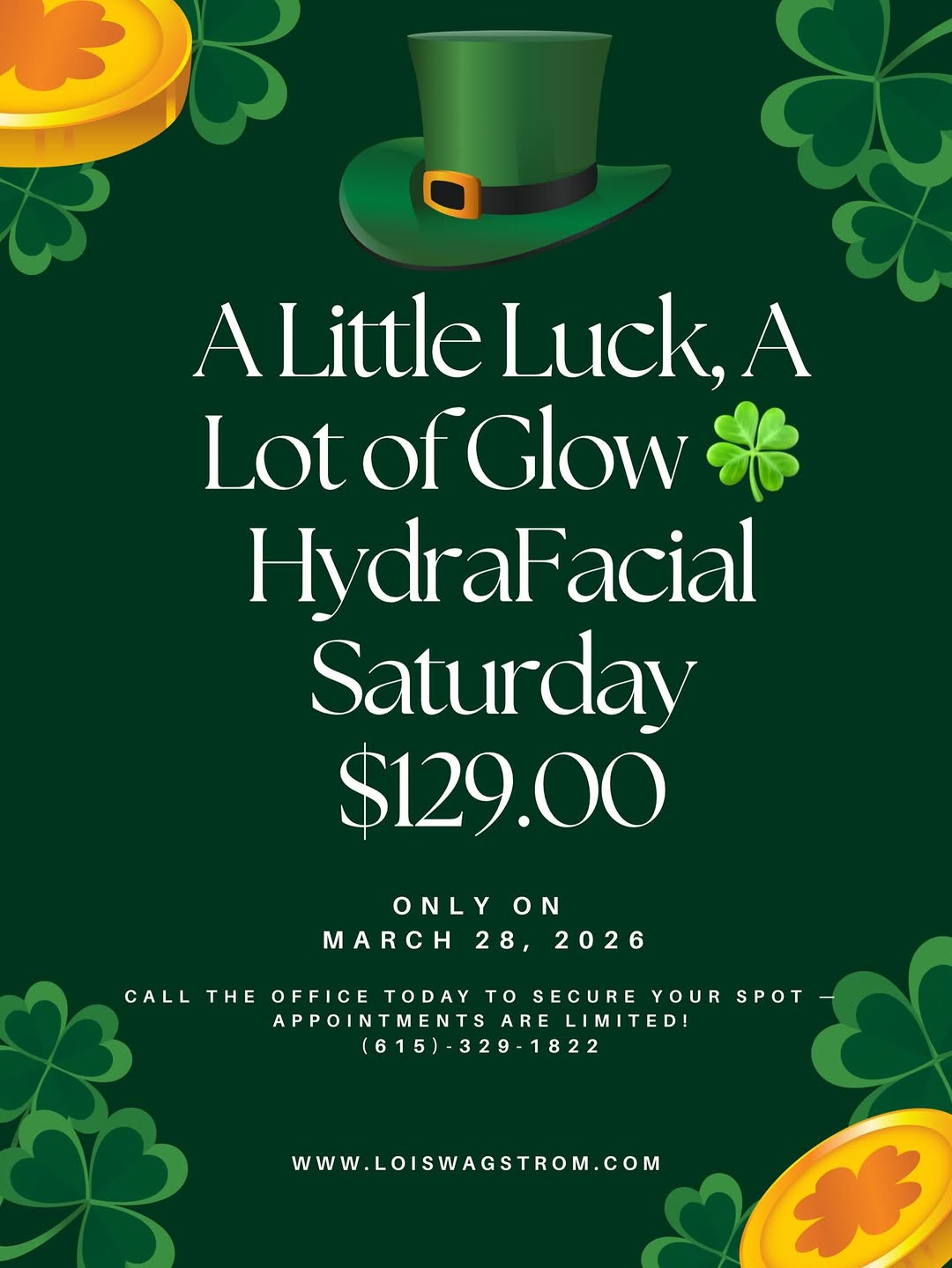 Instagram post by Dr. Lois Wagstrom: 🍀 A little luck, a LOT of glow ✨ Our HydraFacial Saturday special is here! 💚 March 28, 2026 💚 Only $129 Deep cleanse. Serious hydration. …