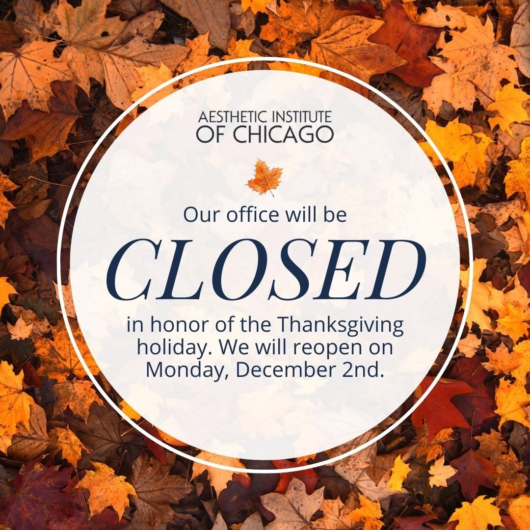 Instagram post by Dr. Lorri Cobbins: In celebration of Thanksgiving, The Aesthetic Institute of Chicago will be closed on Thursday, November 28th and Friday, November 29th. 🍁✨ …