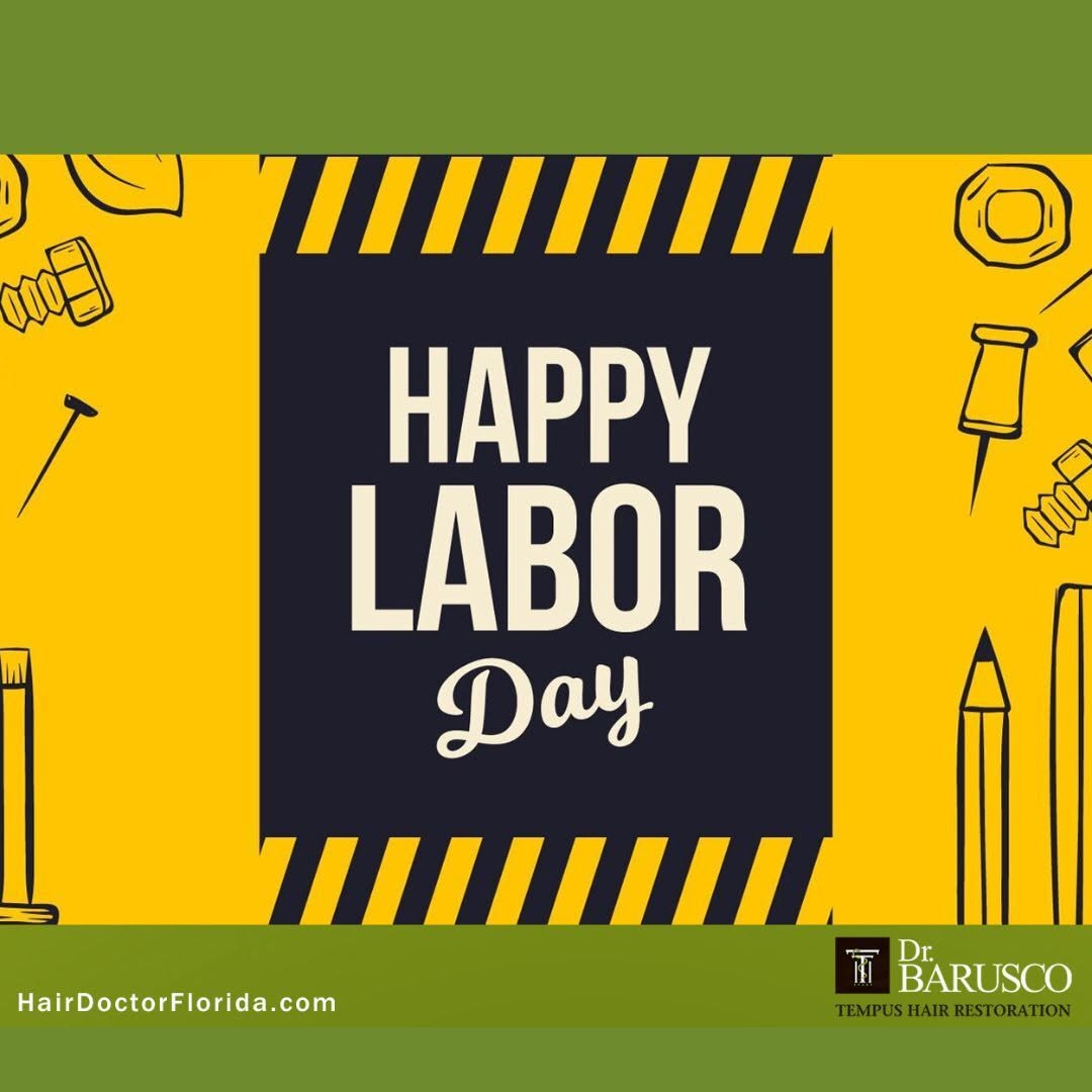 Instagram post by Dr. Marco Barusco: #HappyLaborDay from Tempus Hair Restoration! Enjoy your well-deserved day off! Disconnect from the workplace and connect with family and fri…
