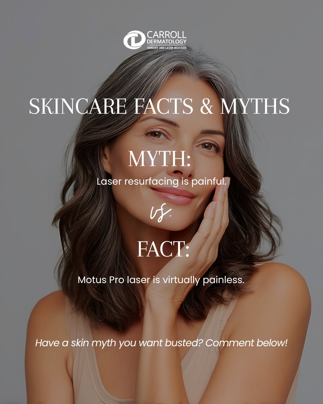Instagram post by Dr. Marianne Carroll: ✨ Skincare Fact vs. Myth ✨ MYTH: Laser skin resurfacing is painful. FACT: Modern laser skin resurfacing treatments are designed with comfort…