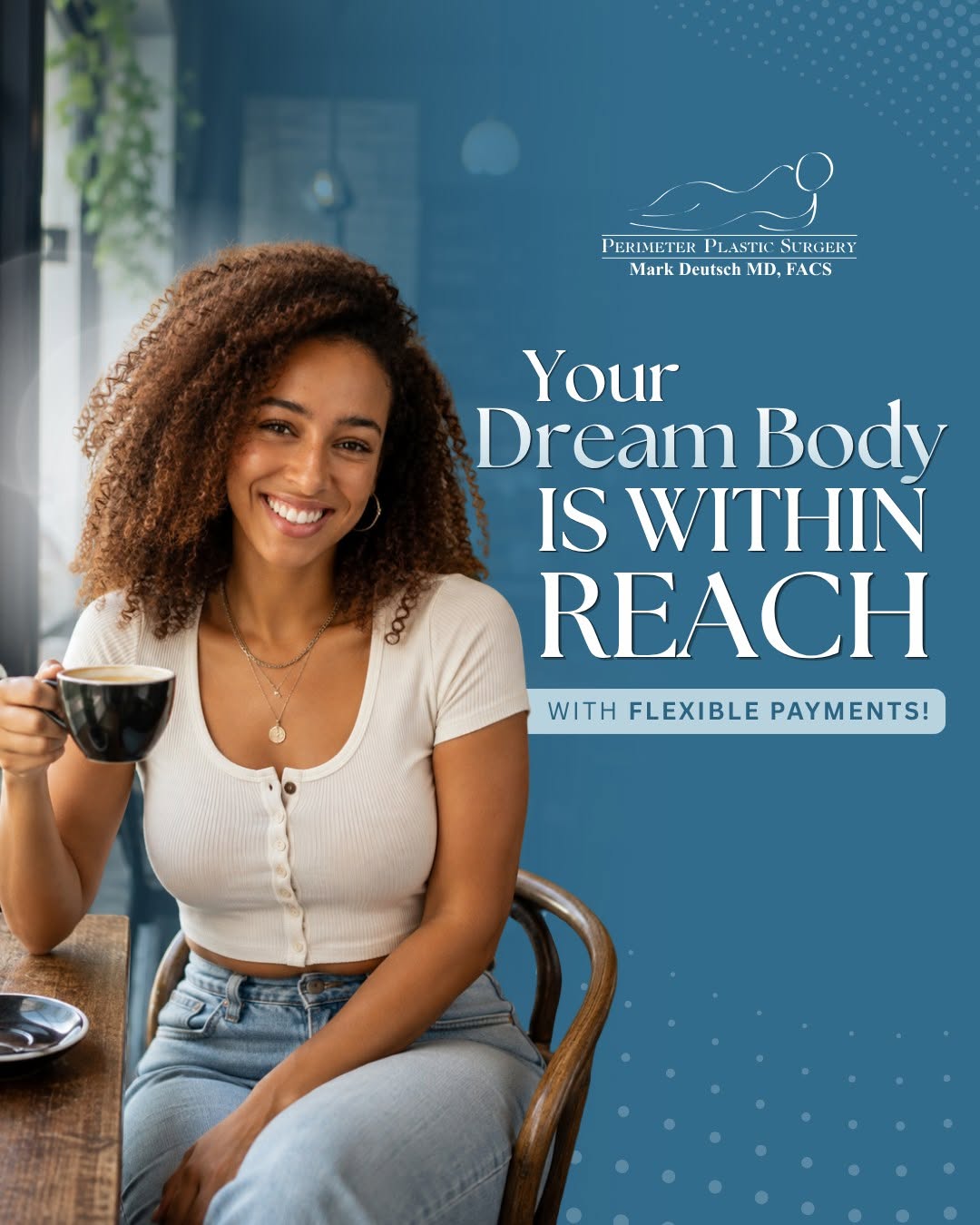 Instagram post by Dr. Mark Deutsch: Ready to invest in the look you’ve been dreaming about? Perimeter Plastic Surgery offers flexible financing options with low monthly payment…