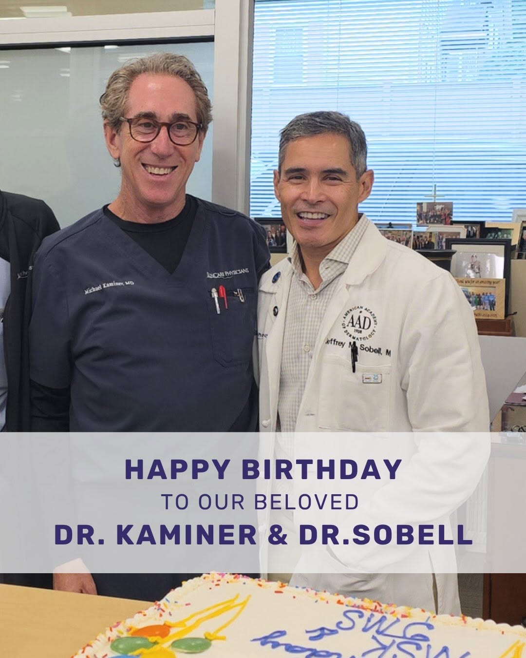 Instagram post by Dr. Michael S. Kaminer: Here’s to two of our amazing physicians! Happy birthday Dr. Kaminer and Dr. Sobell 🎂🎉