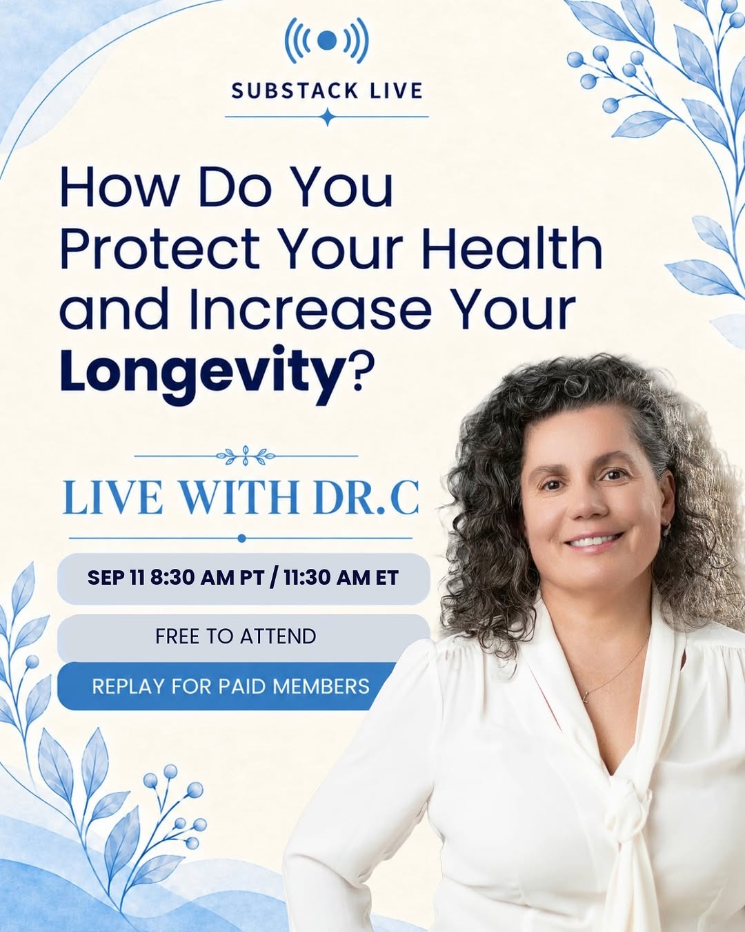 Instagram post by Dr. Mirela Cernaianu: How Do You Protect Your Health and Increase Your Longevity? - Live with Dr. C on Sep 11 at 8:30 AM Living longer is not enough. The real goa…