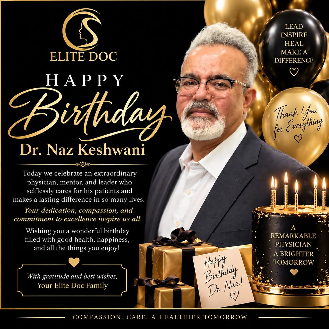 Instagram post by Dr. Nazmudin Keshwani: 🎉✨ Happy Birthday, Dr. Naz Keshwani! ✨🎉 Today, the Elite Doc family celebrates a truly special physician, mentor, and leader. Dr. Keshwani…