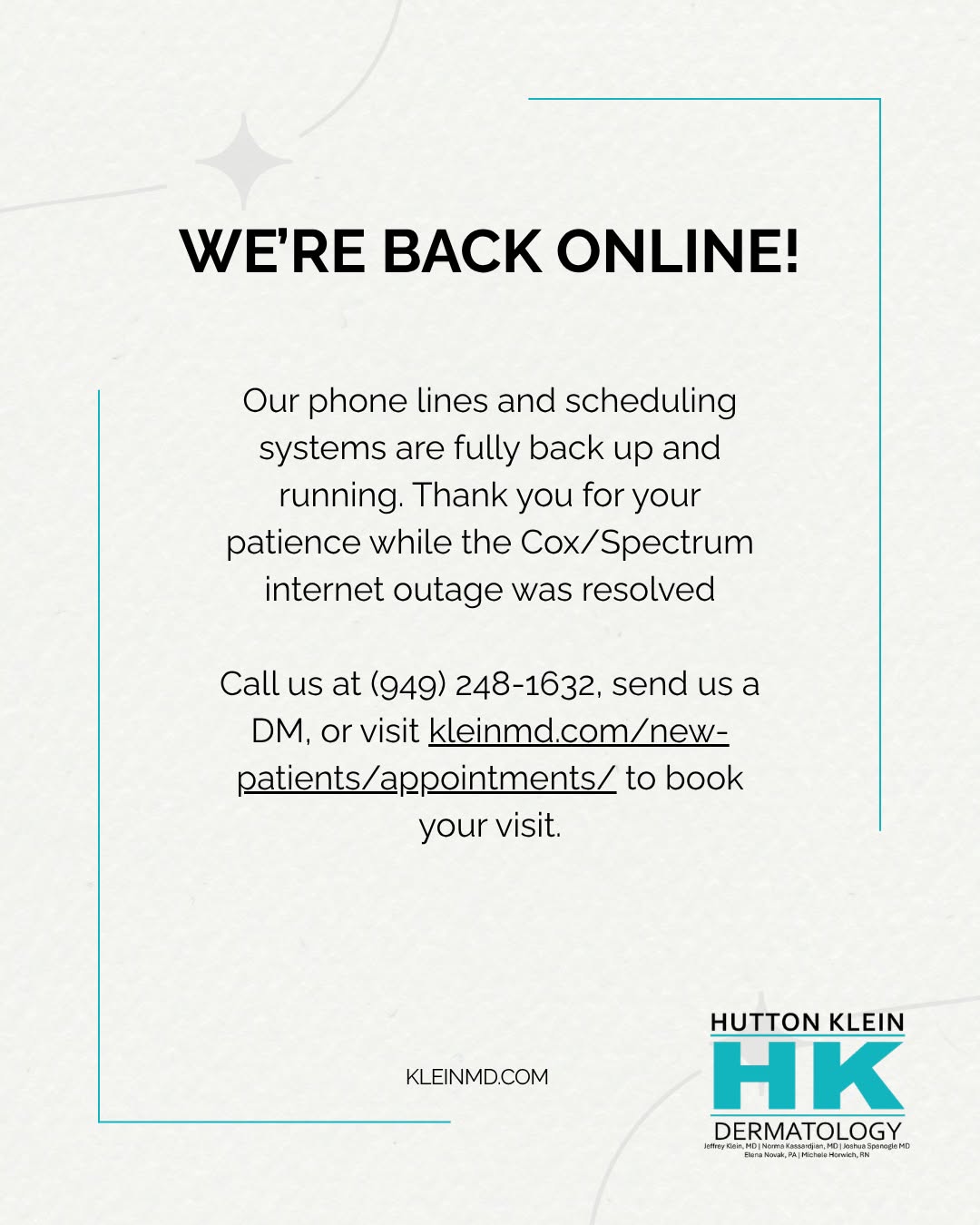 Instagram post by Dr. Norma Kassardjian: We are back online!⁠ ⁠ Thank you for your patience during today's internet outage. Our phone lines, internet, and scheduling systems are ful…