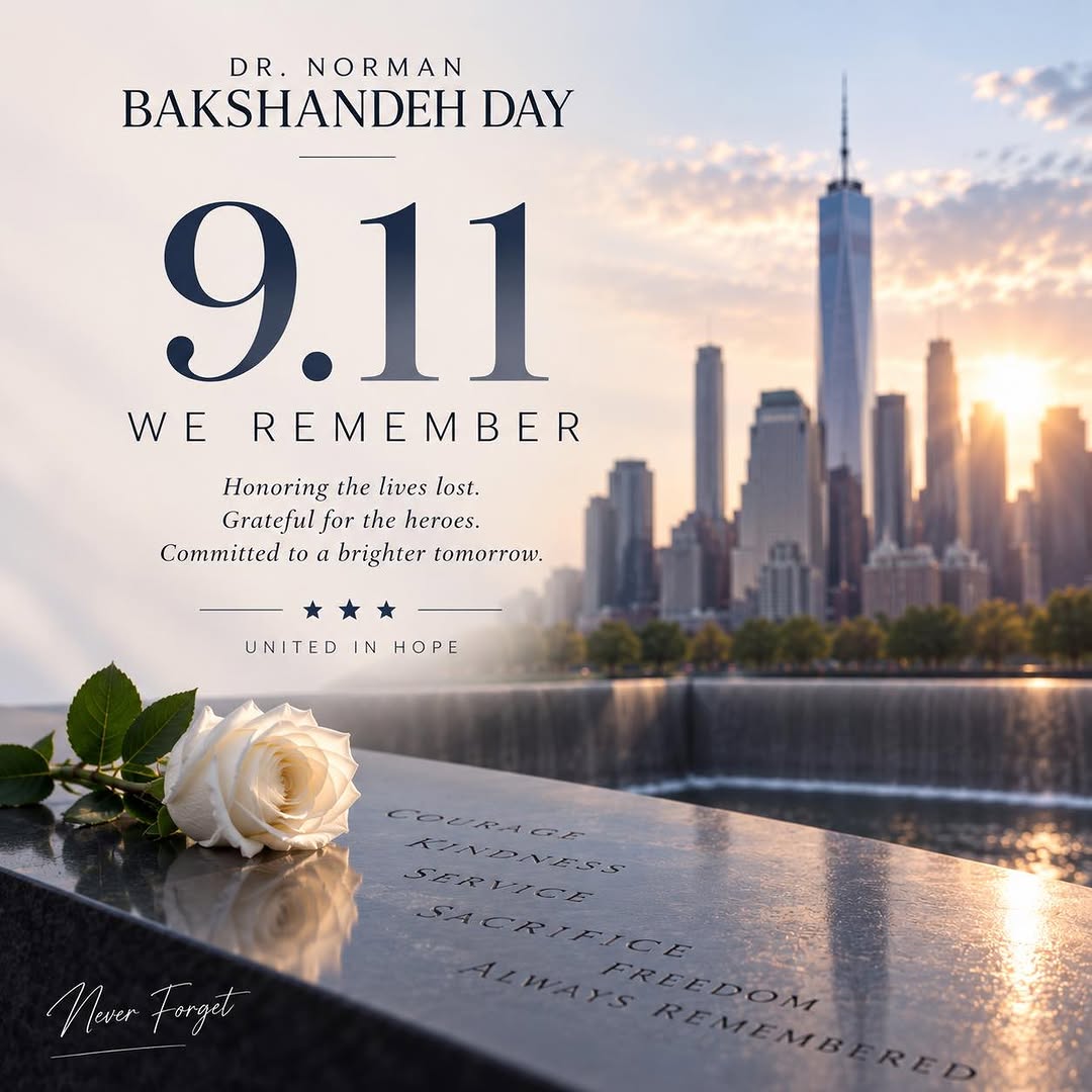 Instagram post by Dr. Norman Bakshandeh Day: Today, we remember the lives lost, honor the heroes who stepped forward, and reflect on the strength and unity that carried us through. We w…