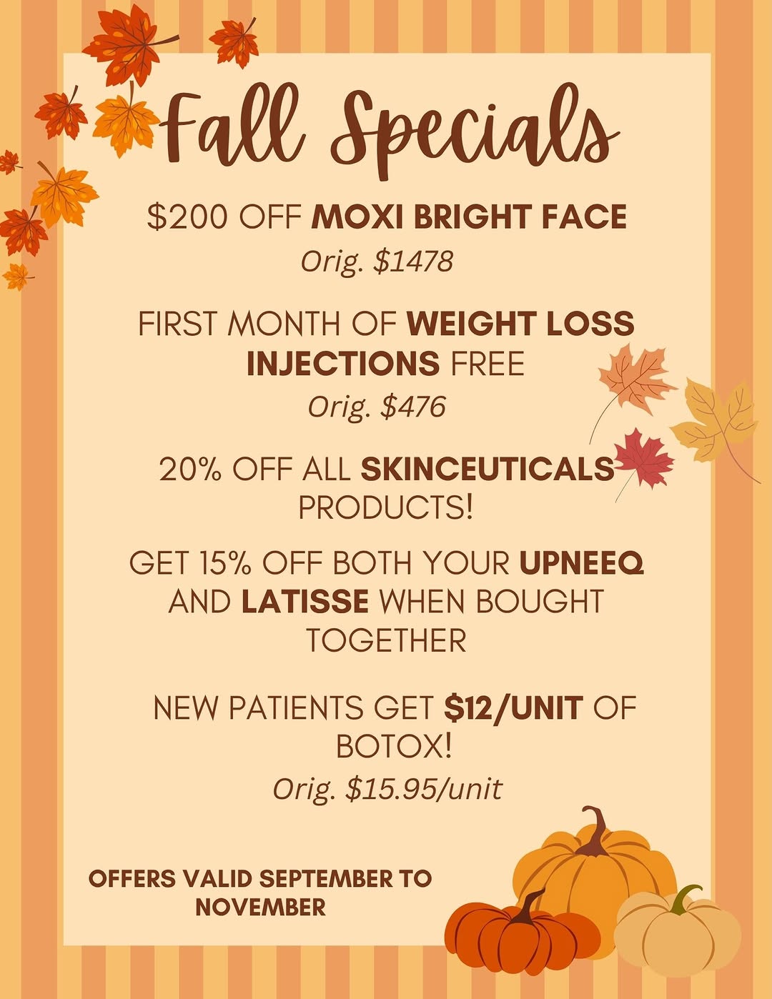 Instagram post by Dr. Peter Petropoulos: FALL SPECIALS ARE HERE 🍂 ✨ $200 OFF Moxi Bright Face ✨ FIRST MONTH FREE of Weight Loss Injections ✨ 20% OFF SkinCeuticals ✨ 15% OFF Upneeq …