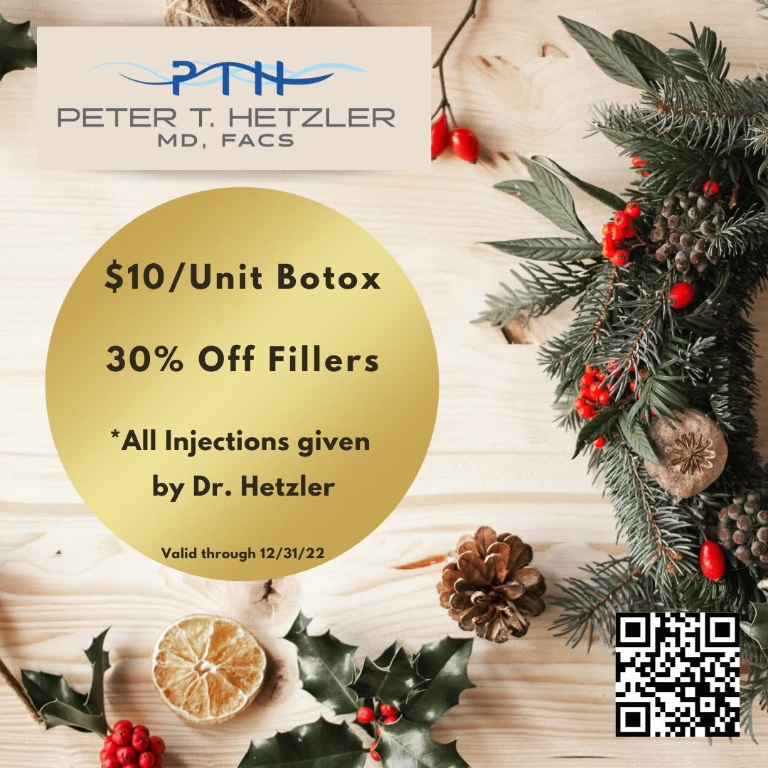 Instagram post by Dr. Peter T. Hetzler: December Special!! Now through 12/31/22, Dr. Hetzler is offering Botox for $10/unit and 30% off all fillers. Don't miss these amazing specia…