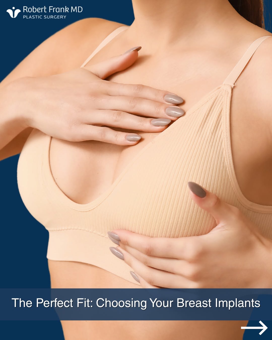 Instagram post by Dr. Robert Frank: The Perfect Fit: Choosing Your Breast Implants Deciding on breast augmentation is an exciting journey toward the silhouette you’ve always wa…