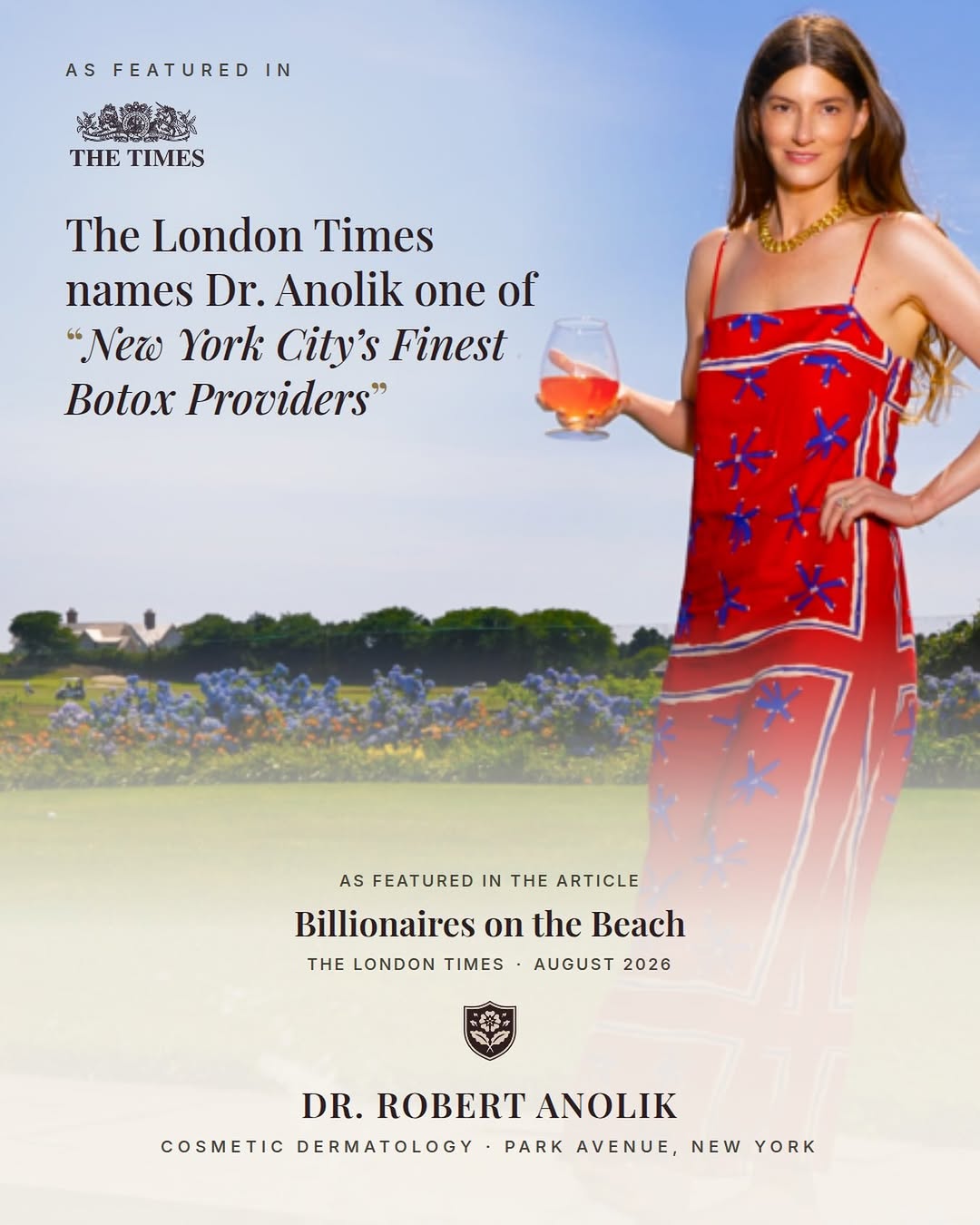 Instagram post by Dr. Robert T. Anolik: The London Times ranked the Hamptons’ essentials: the lobster salad, the summer water, the hats. Somewhere between the espresso and the heli…
