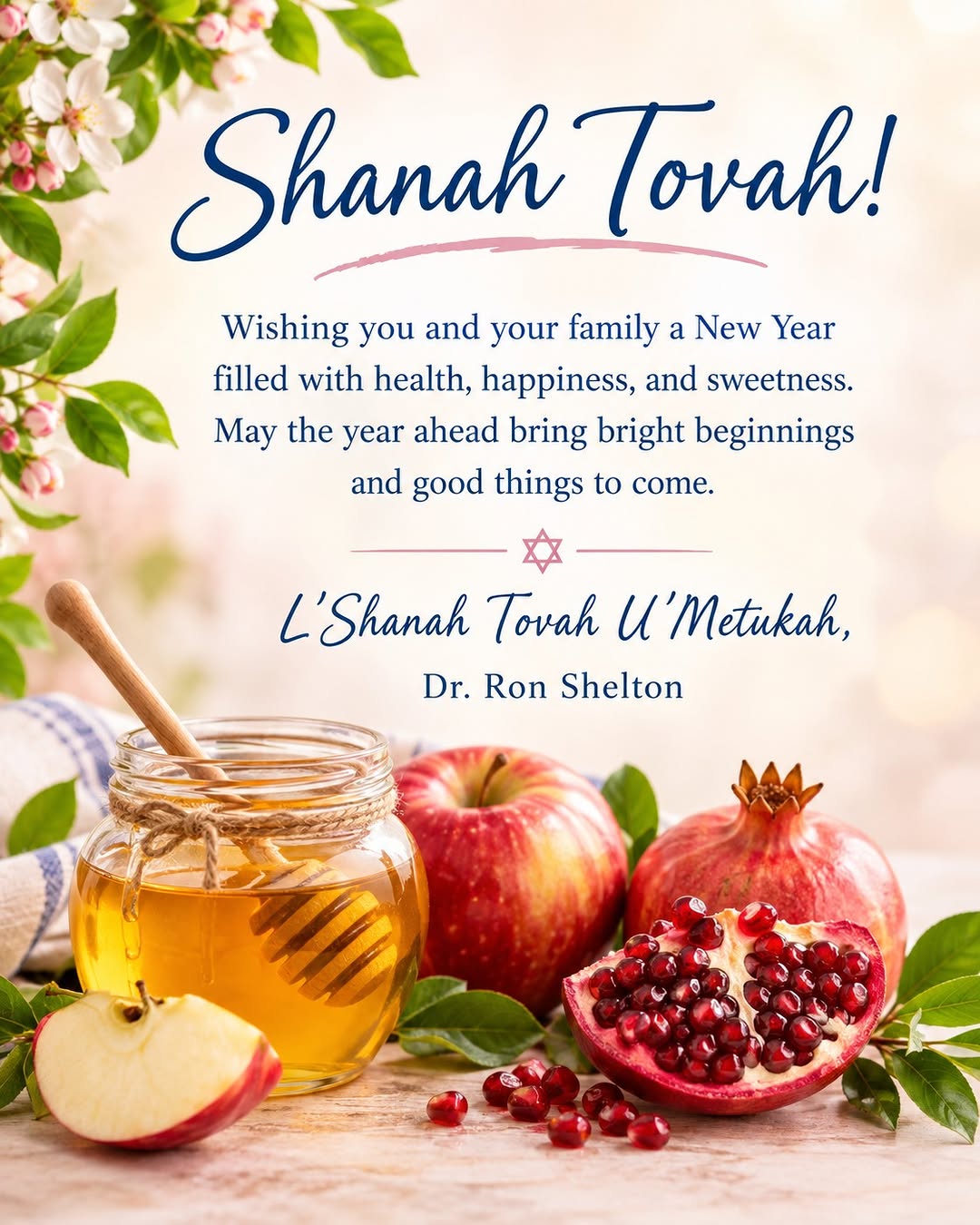 Instagram post by Dr. Ron Shelton: Shanah Tovah! Wishing you and your family a New Year filled with health, happiness, and sweetness. May the year ahead bring bright beginning…