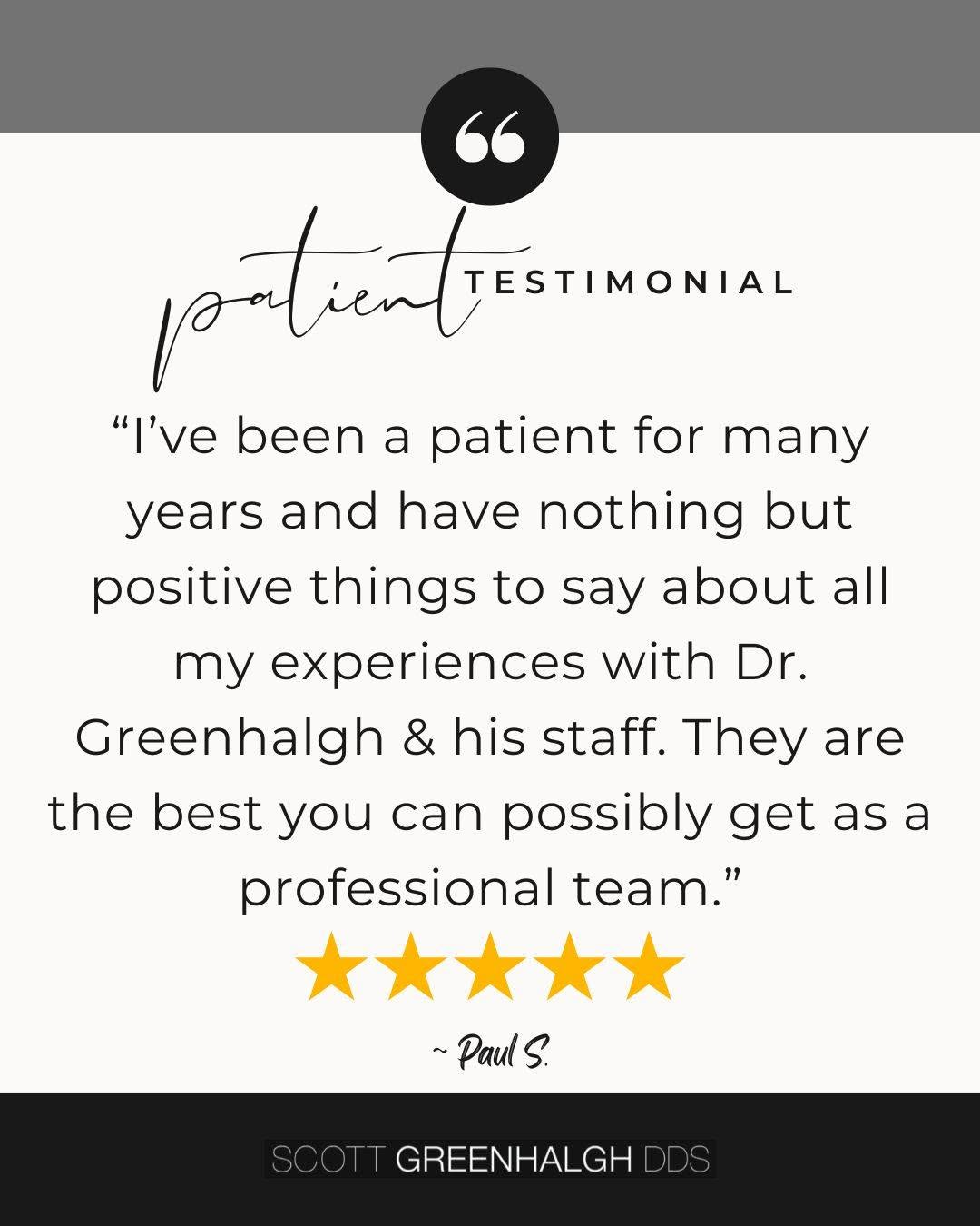 Instagram post by Dr. Scott Greenhalgh, DDS: “I’ve been a patient for many years and have nothing but positive things to say about all my experiences with Dr. Greenhalgh & his staff. Th…